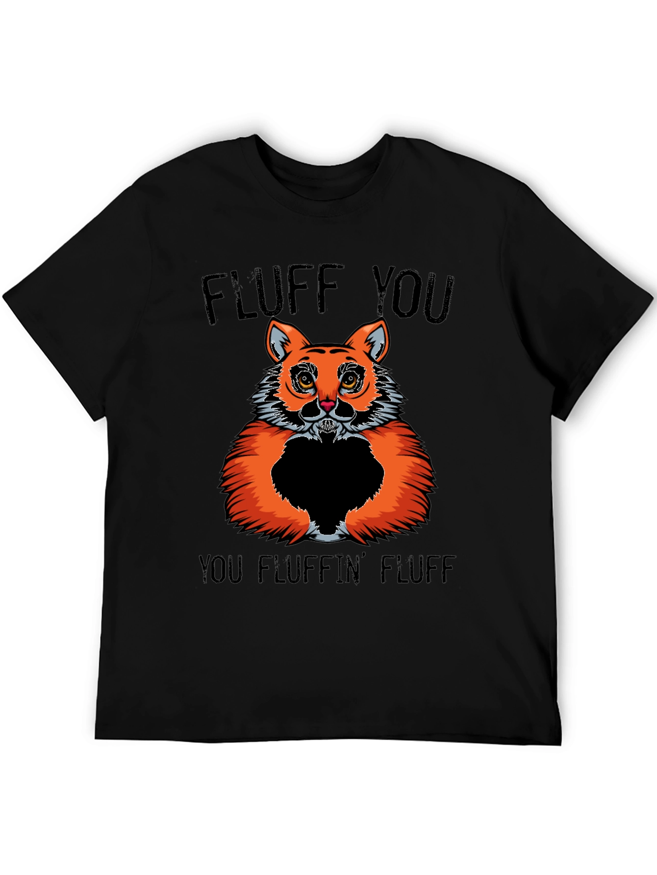 Fluff You! Graphic T-Shirt - Cat Lover Humor