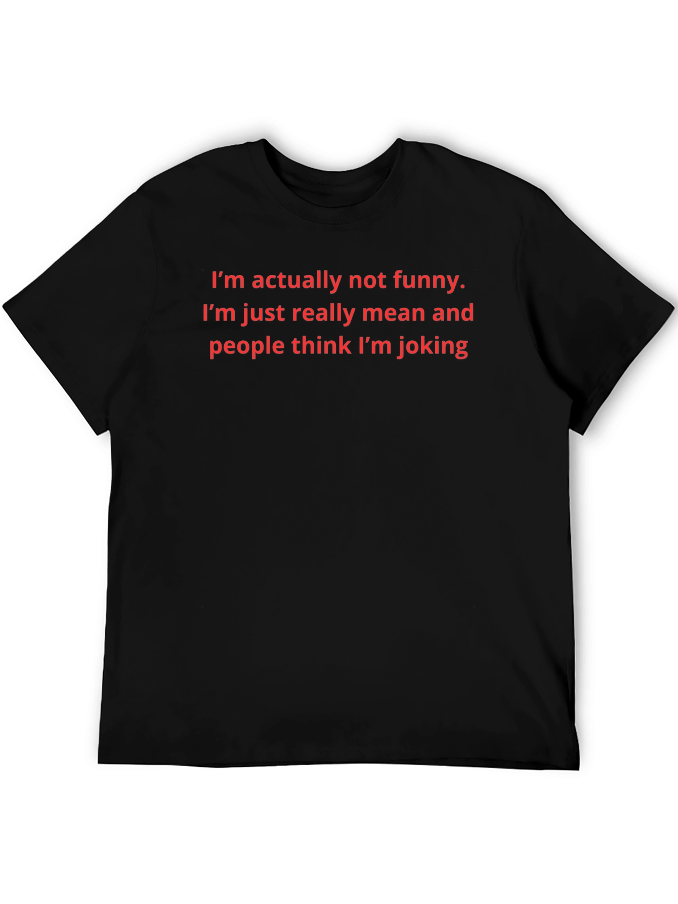 Funny? Mean? Graphic T-Shirt