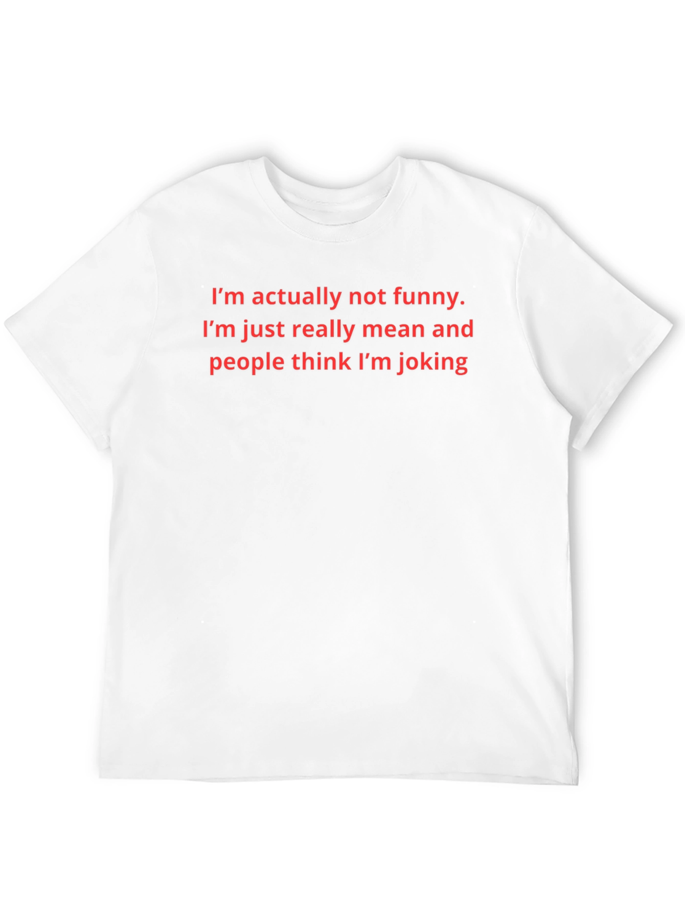 Funny? Mean? Graphic T-Shirt