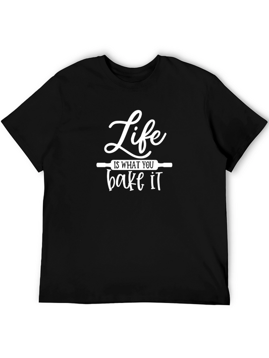 Life is What You Bake It T-Shirt