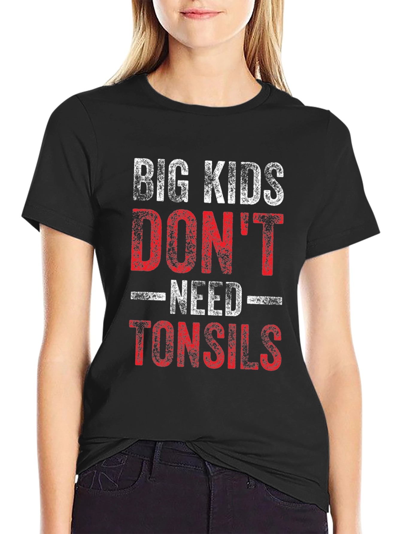 Big Kids Dont Need Tonsils Funny T-Shirt