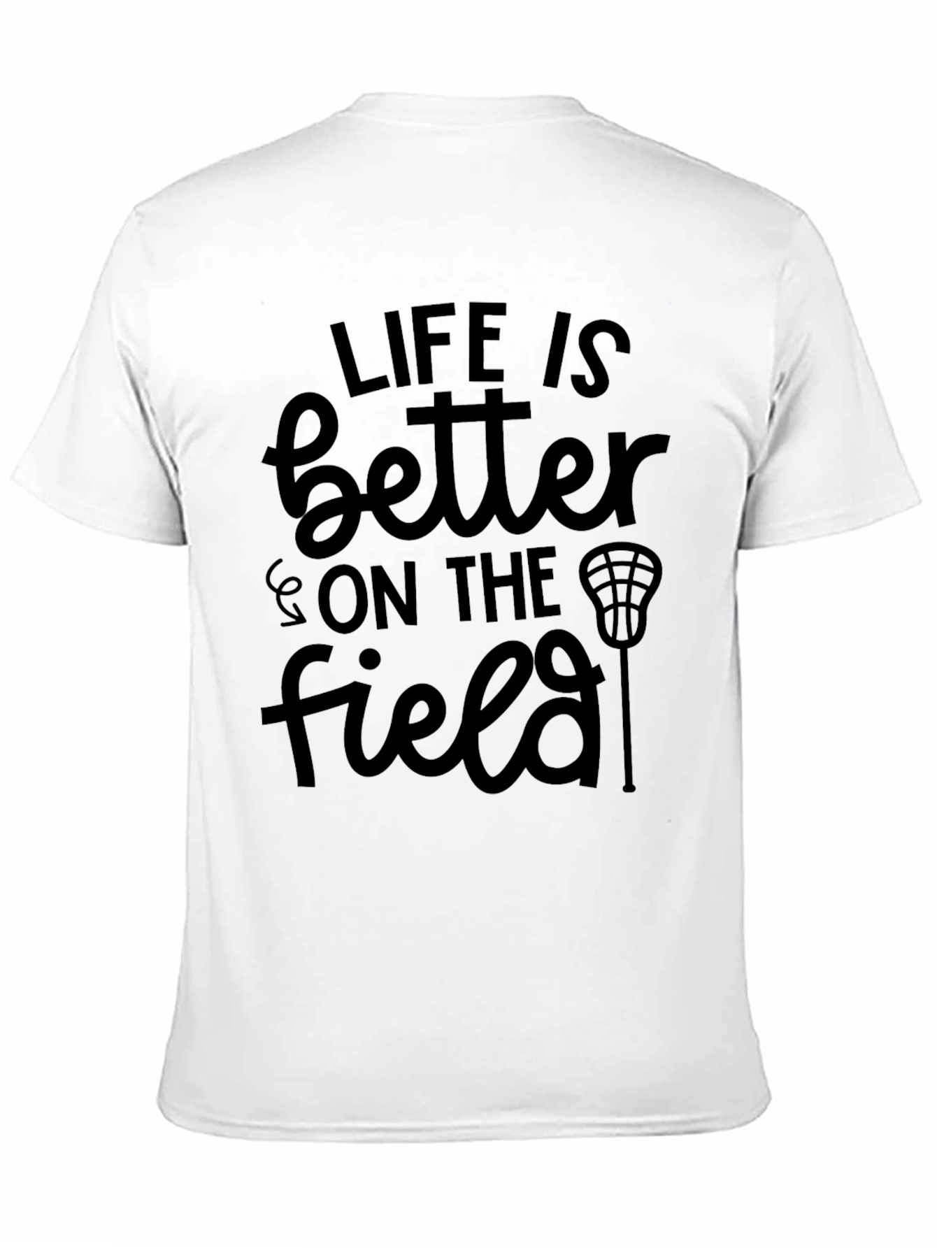 Life is Better on the Field T-Shirt