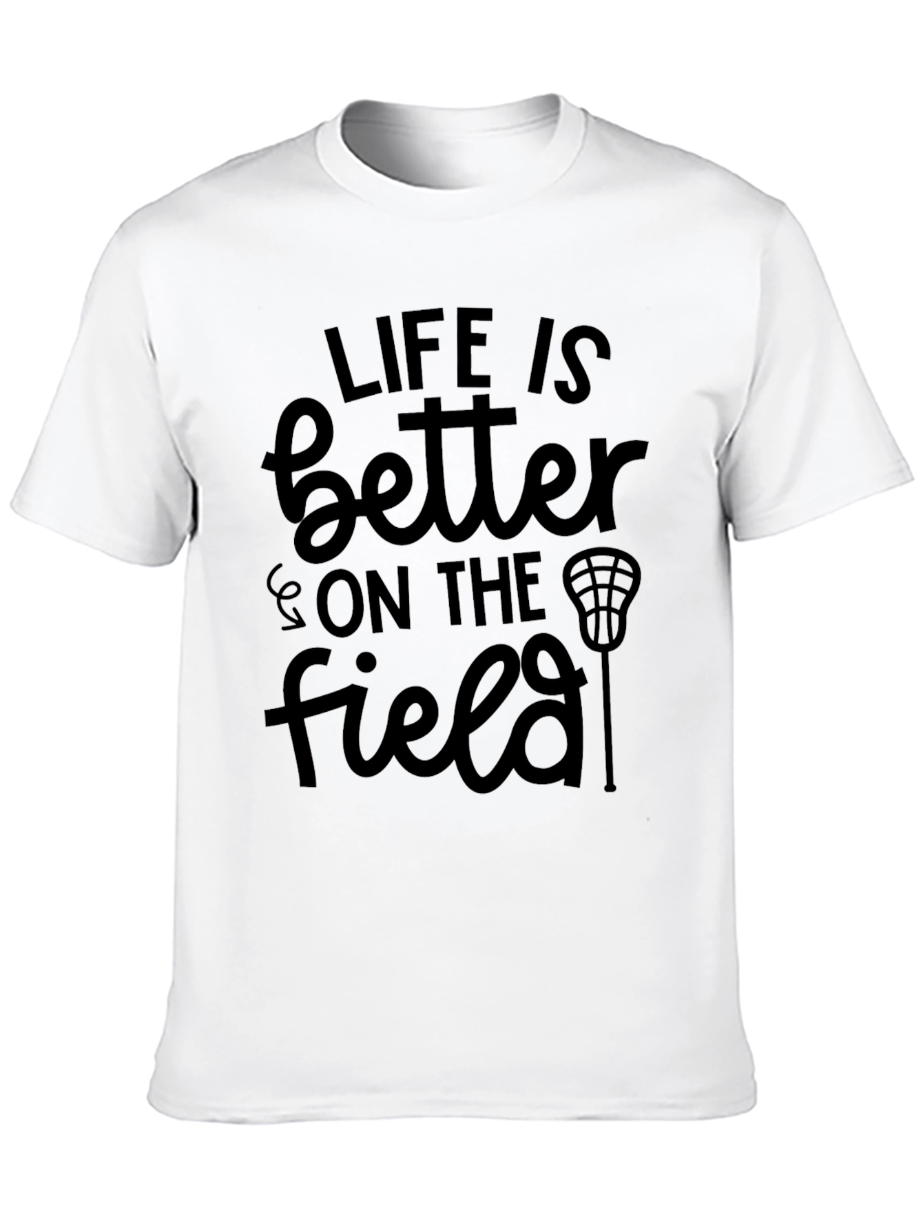Life is Better on the Field T-Shirt