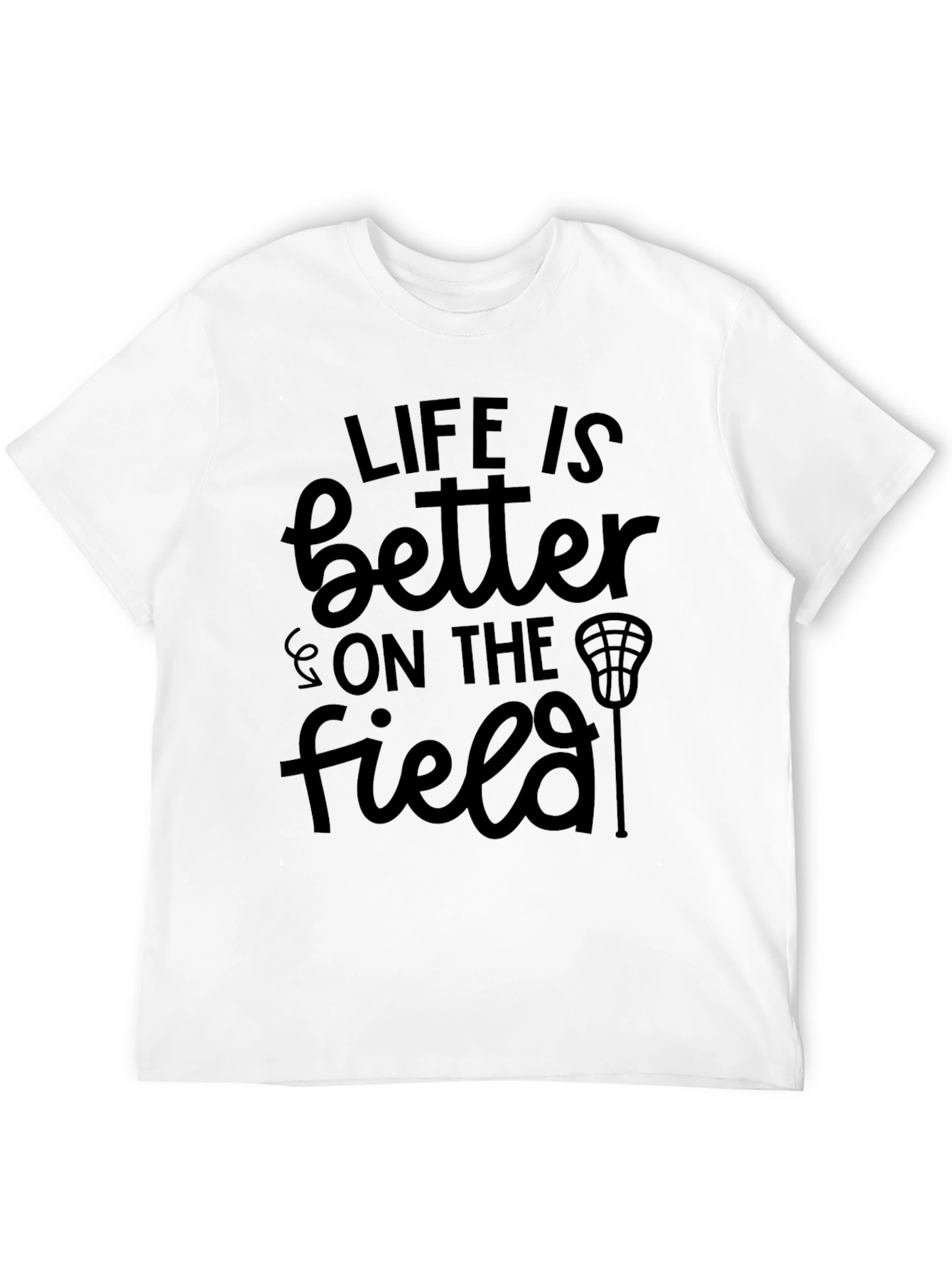 Life is Better on the Field T-Shirt