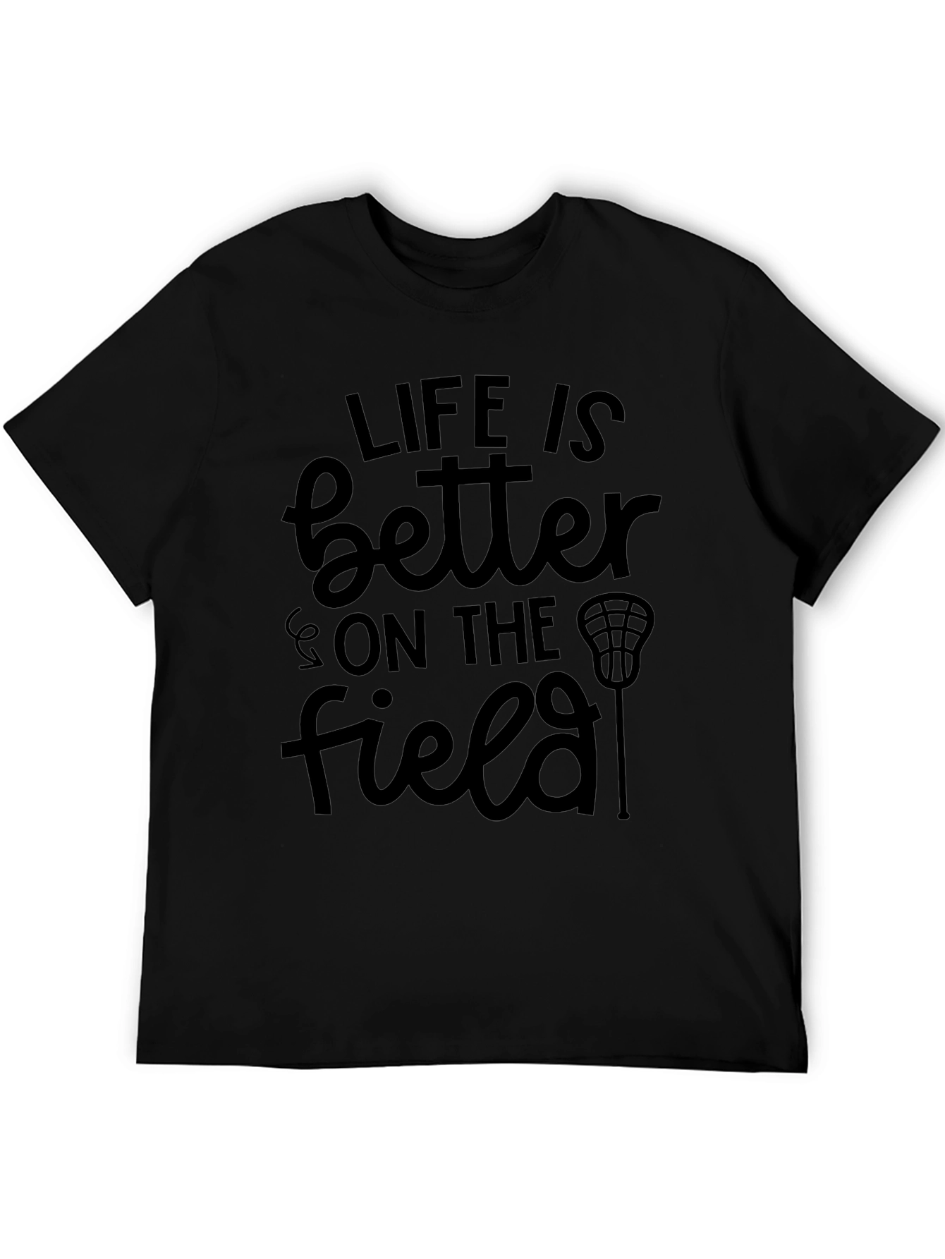 Life is Better on the Field T-Shirt