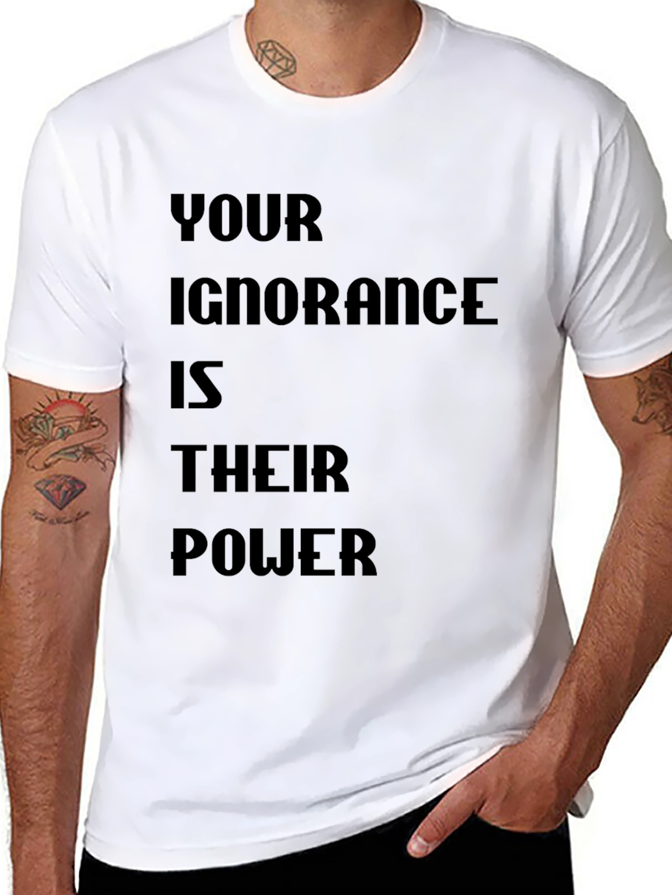 Statement T-Shirt - Your Ignorance is Their Power