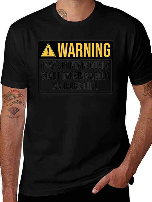 Acupuncture Warning T-Shirt - Funny Health Profession Tee