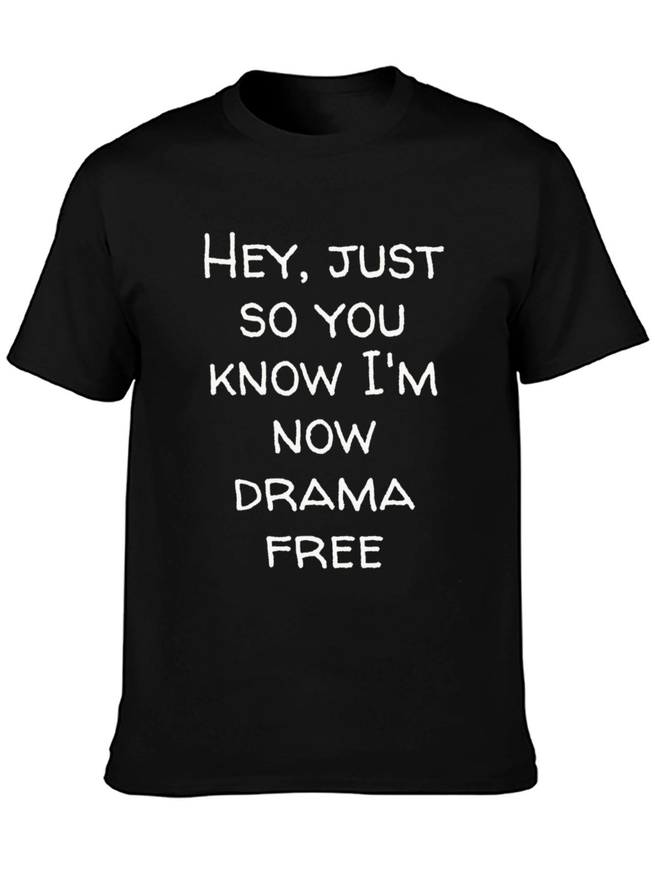 Drama Free T-Shirt - Funny Slogan Tee