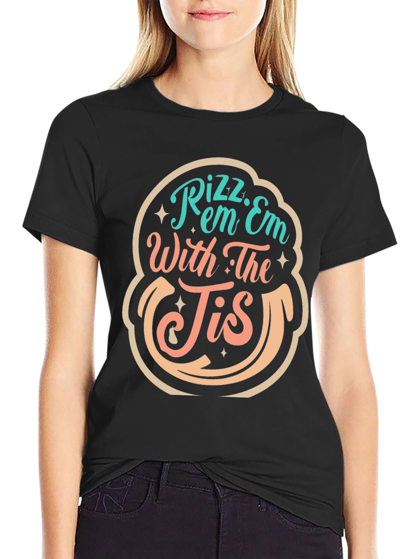 Rizz Em With The Tis Black Graphic Tee
