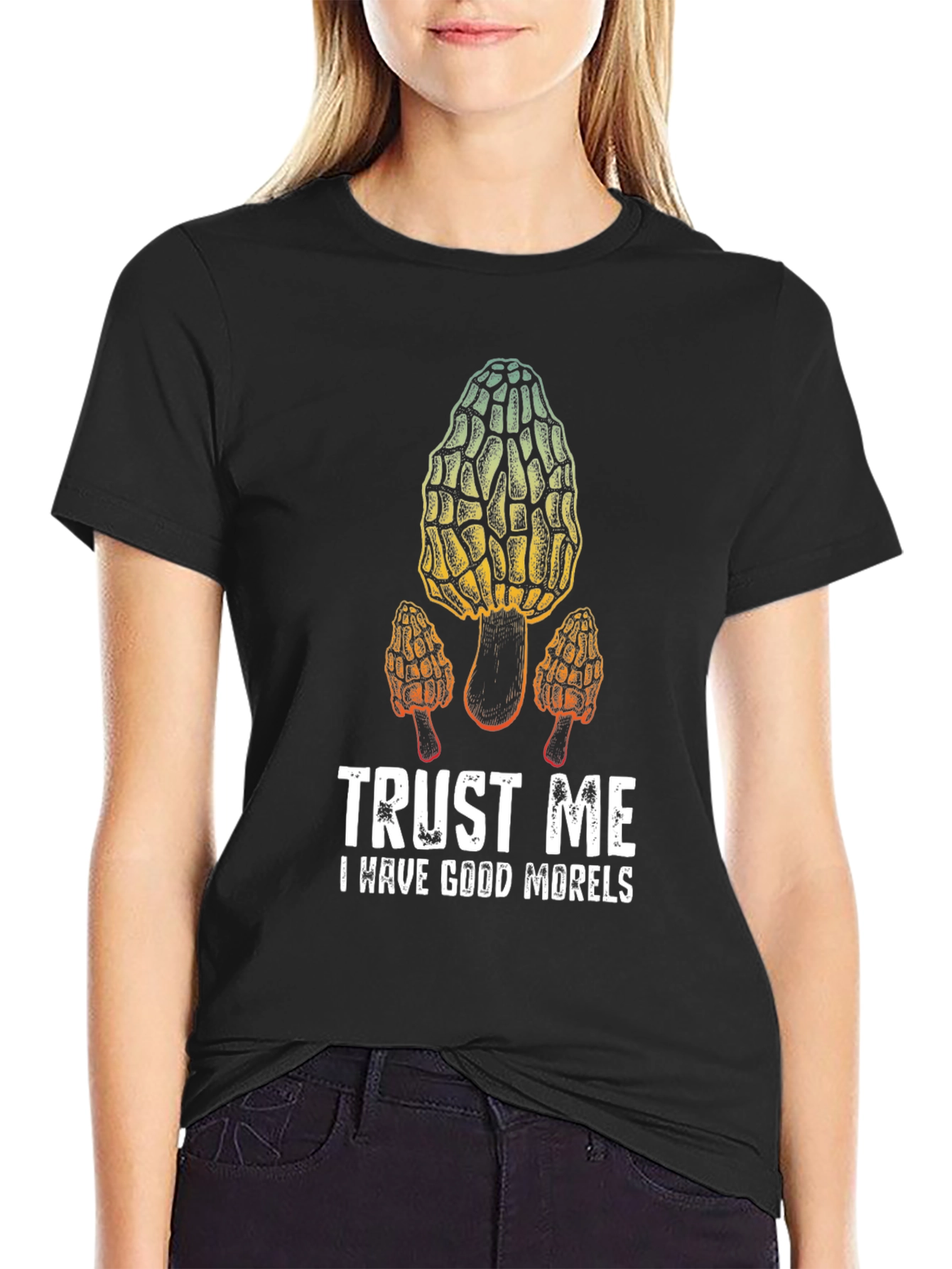 Trust Me I Have Good Morels T-Shirt