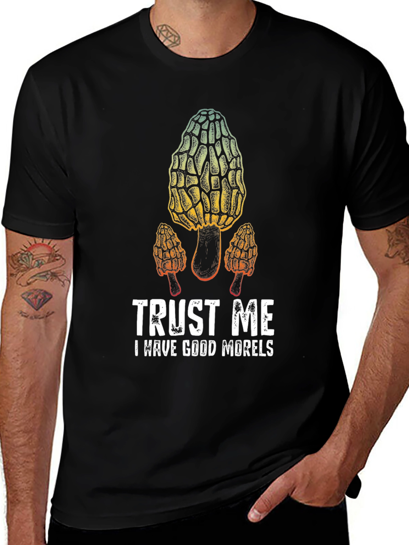 Trust Me I Have Good Morels T-Shirt