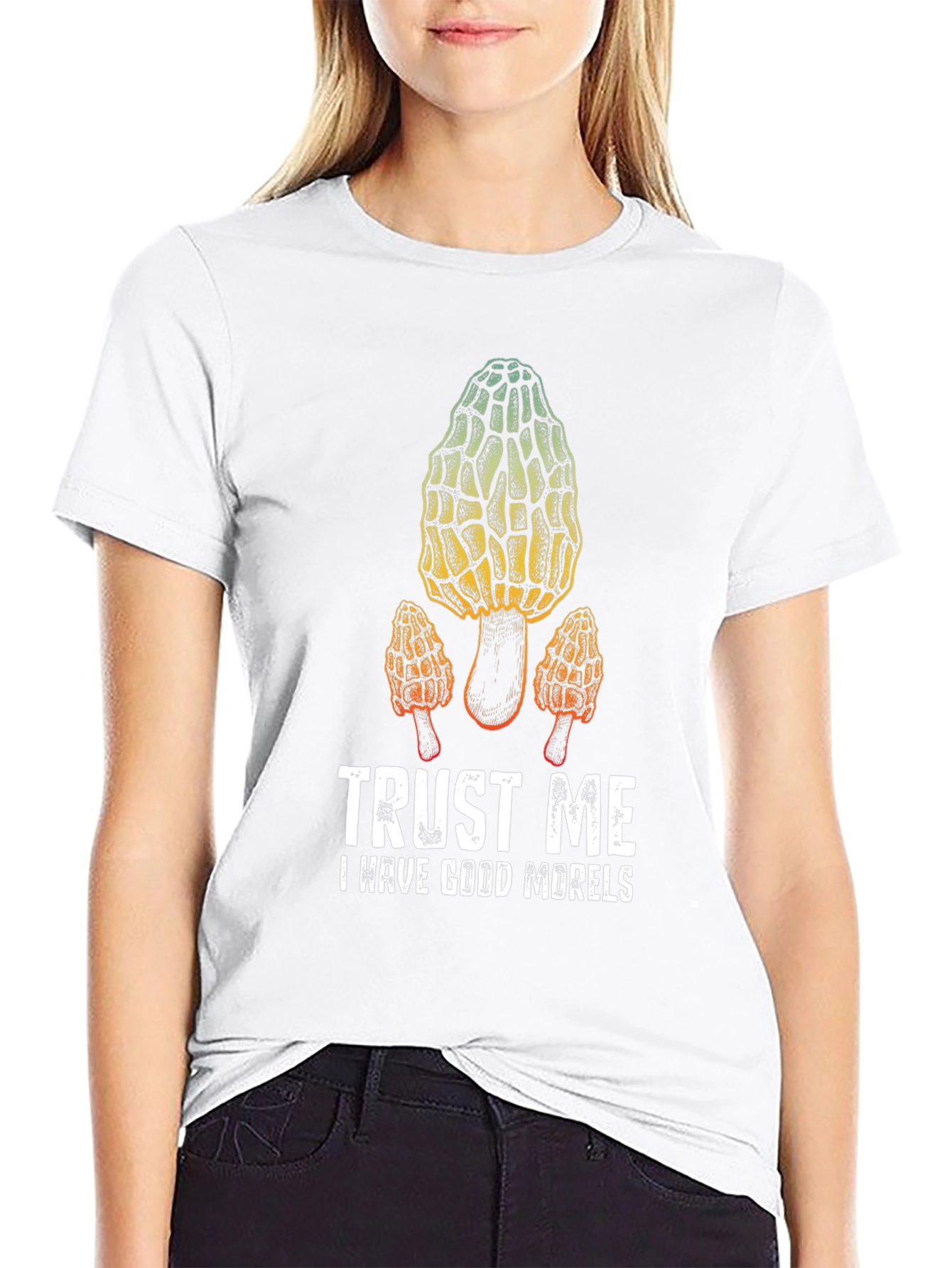 Trust Me I Have Good Morels T-Shirt