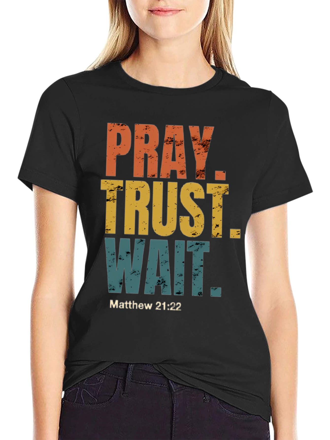 Pray Trust Wait T-Shirt - Matthew 21:22