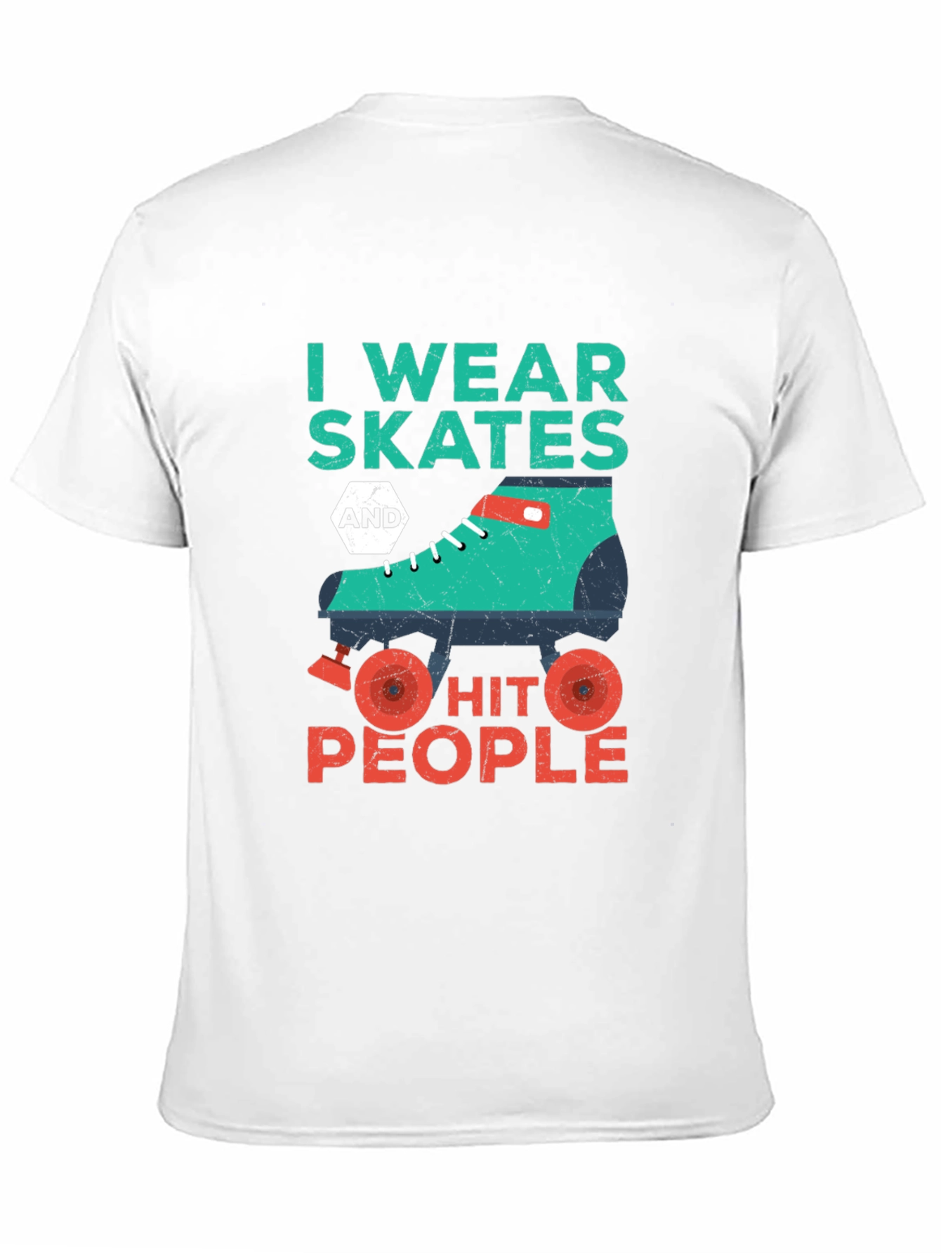 I Wear Skates and Hit People T-Shirt