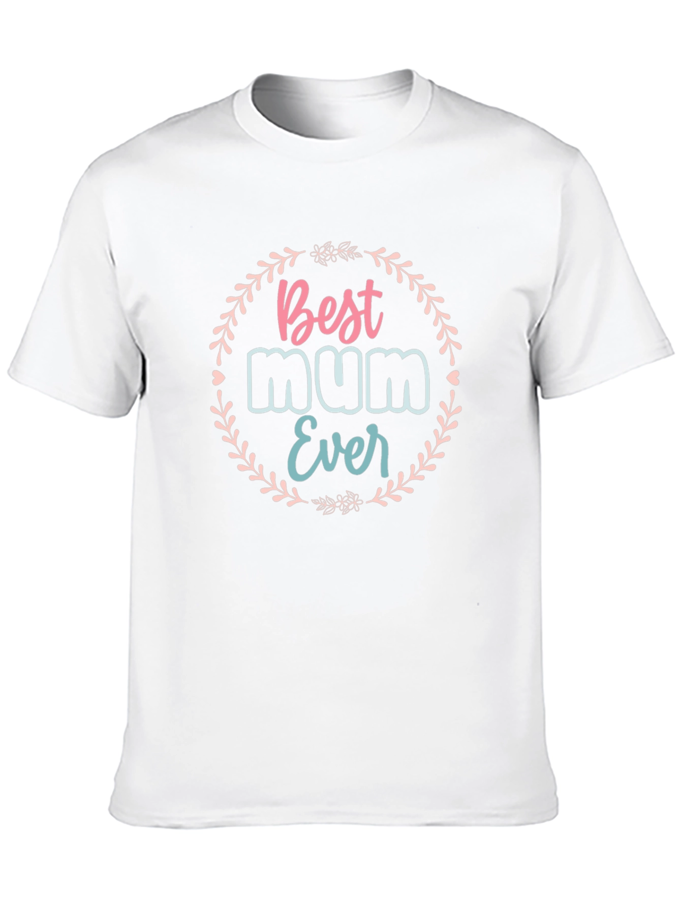 Best Mum Ever T-Shirt - Floral Design