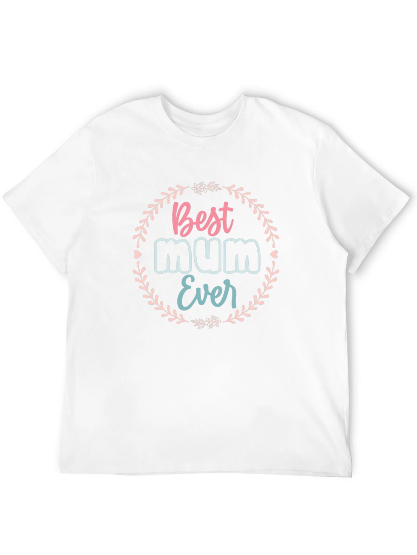 Best Mum Ever T-Shirt - Floral Design