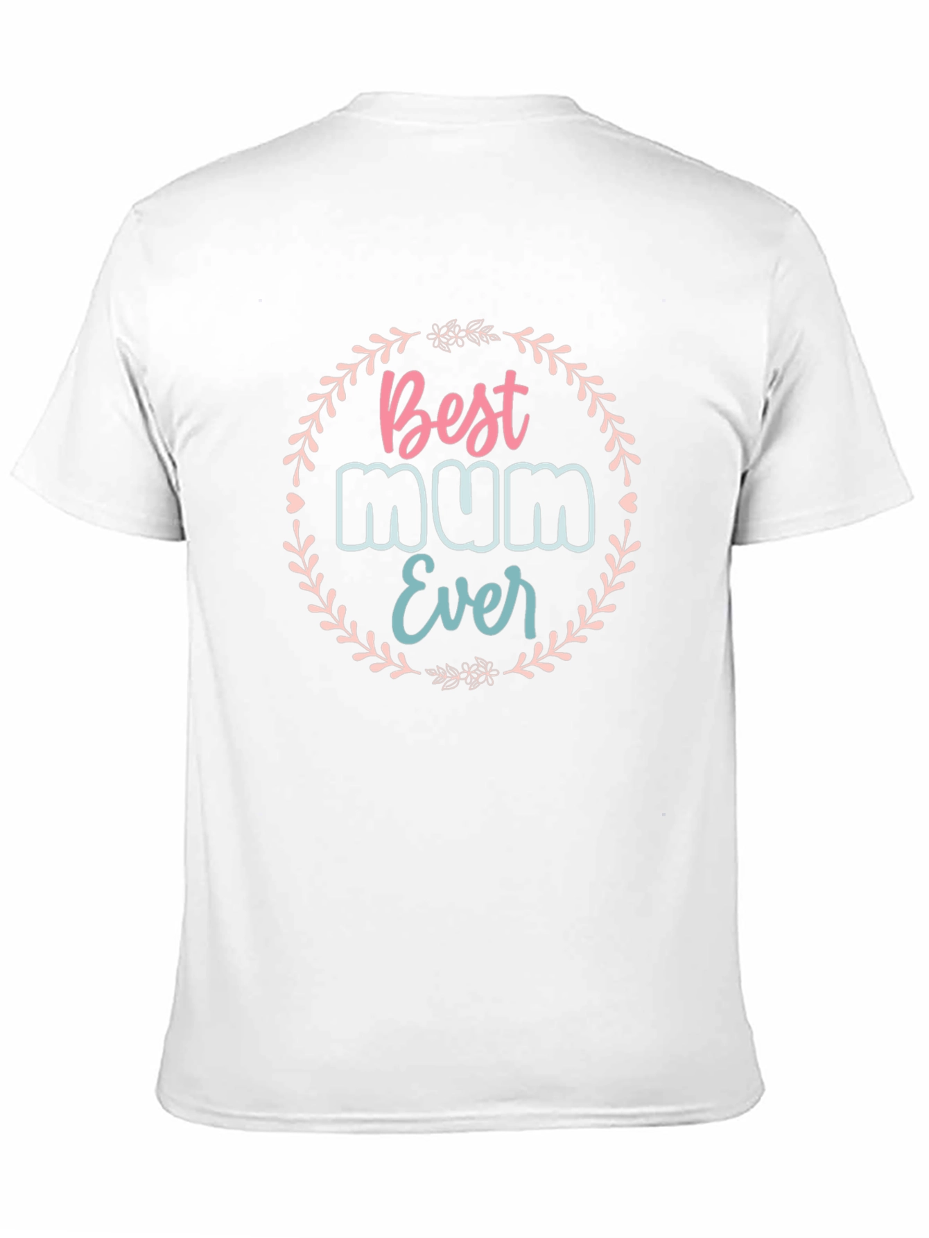 Best Mum Ever T-Shirt - Floral Design