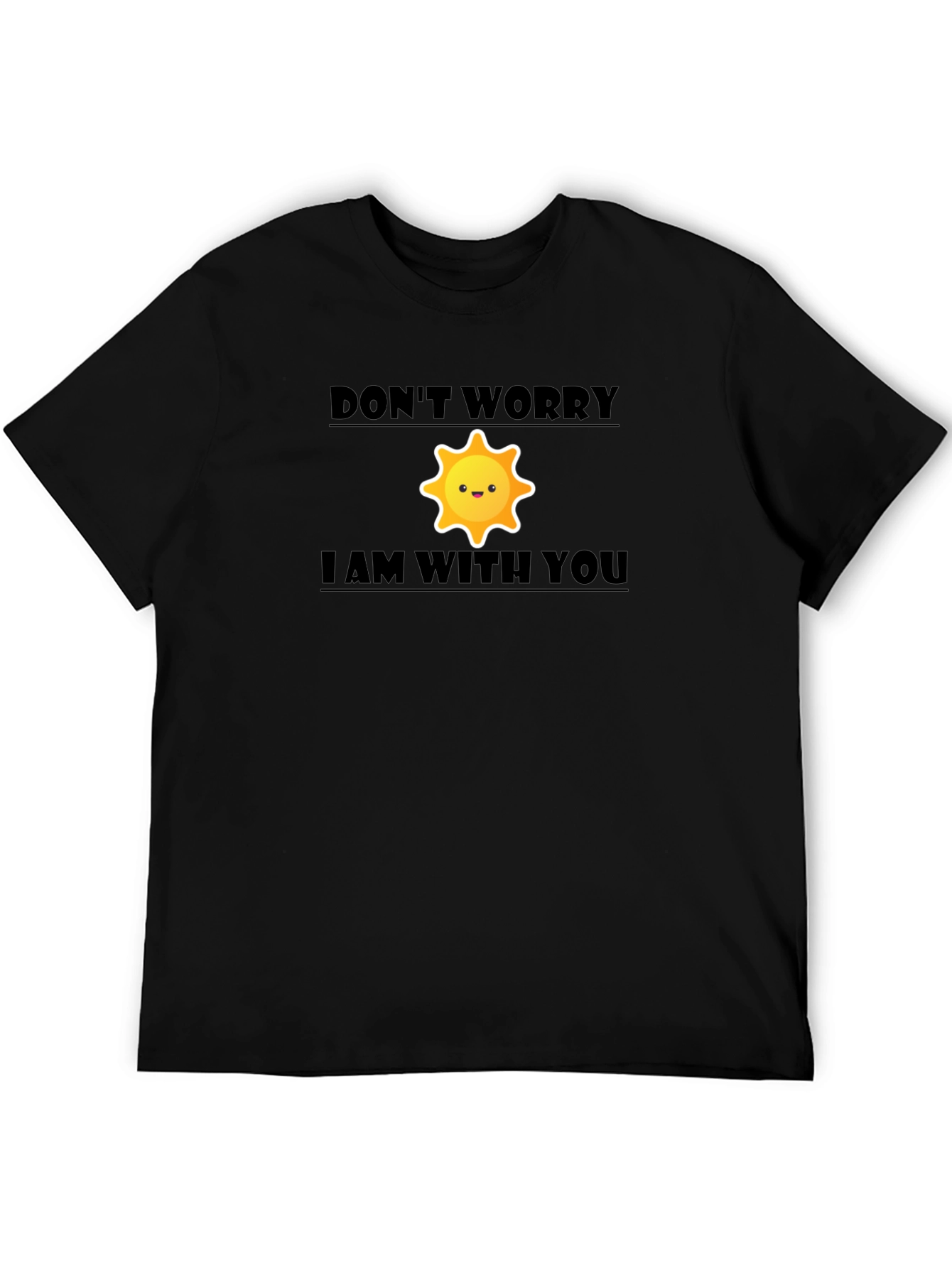 Dont Worry I Am With You Graphic T-Shirt