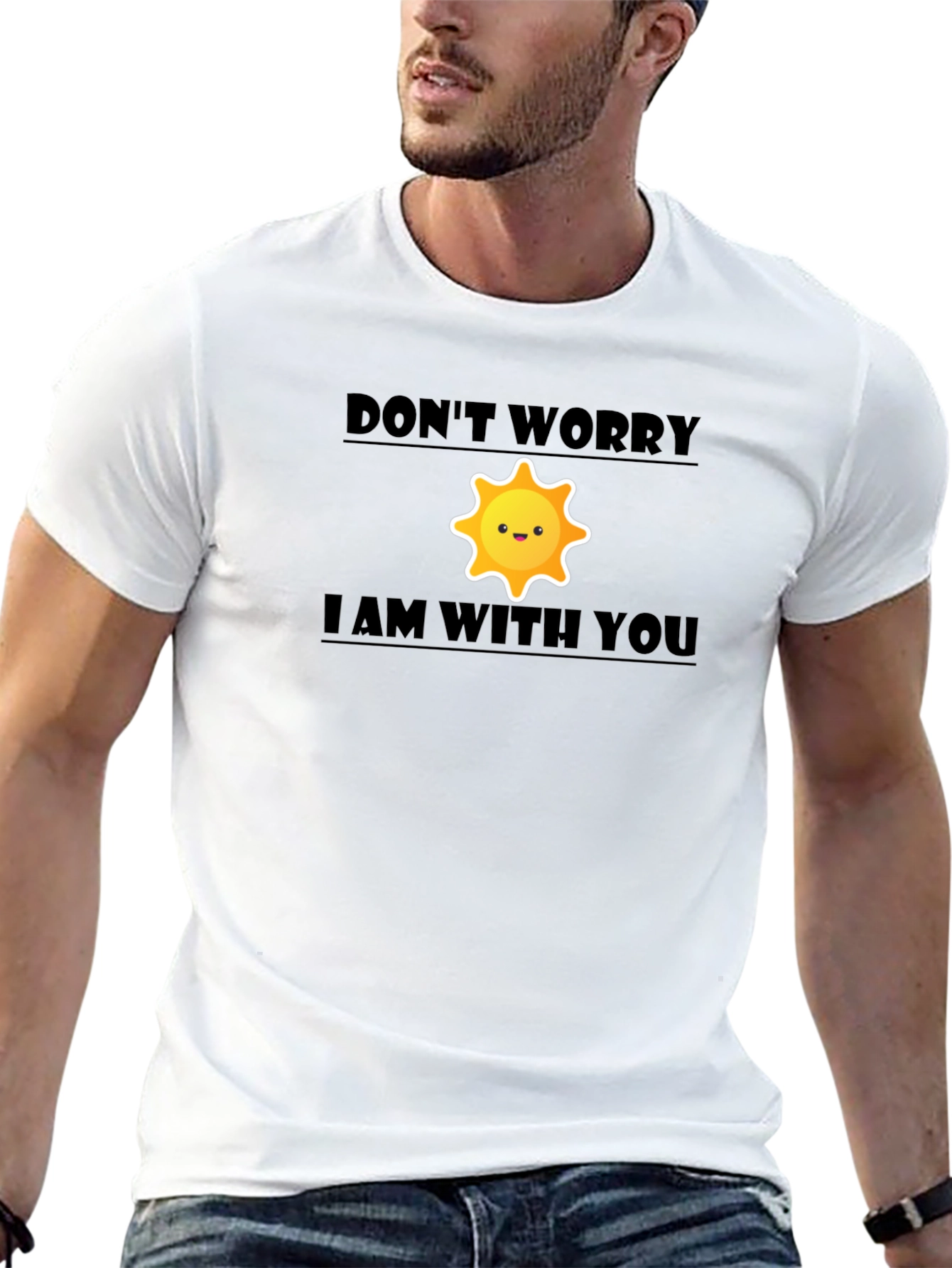 Dont Worry I Am With You Graphic T-Shirt