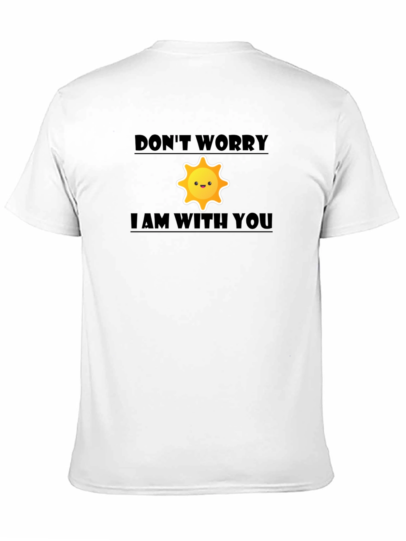 Dont Worry I Am With You Graphic T-Shirt