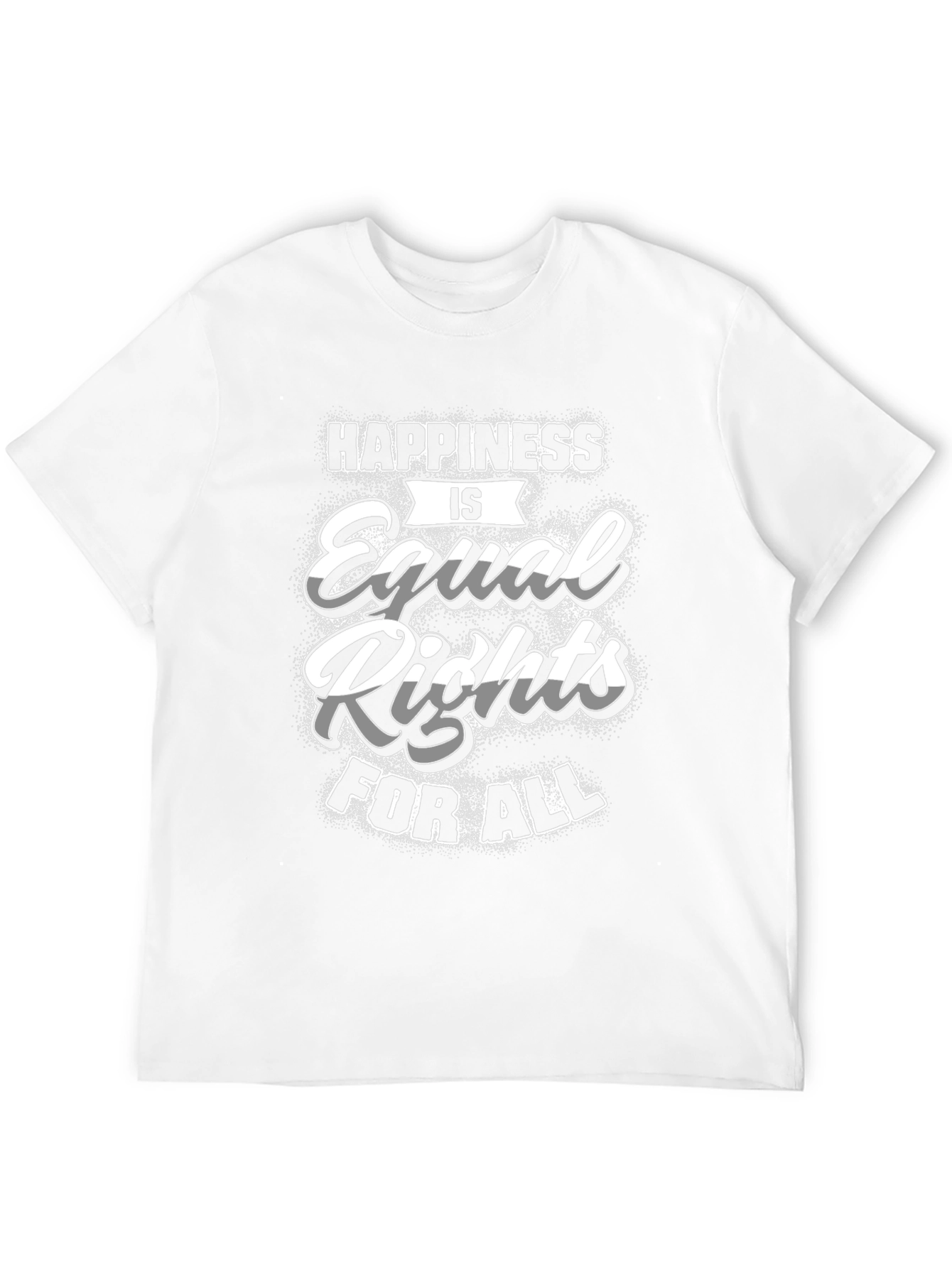Happiness is Equal Rights For All T-Shirt