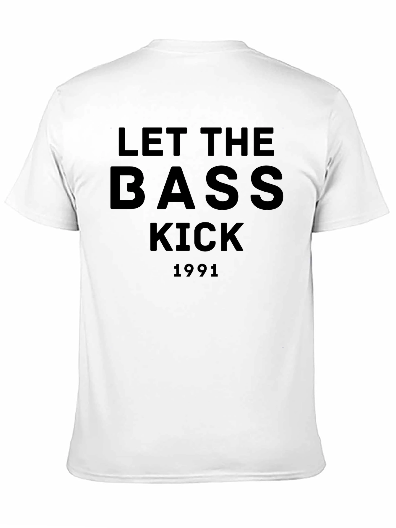 Let The Bass Kick 1991 T-Shirt