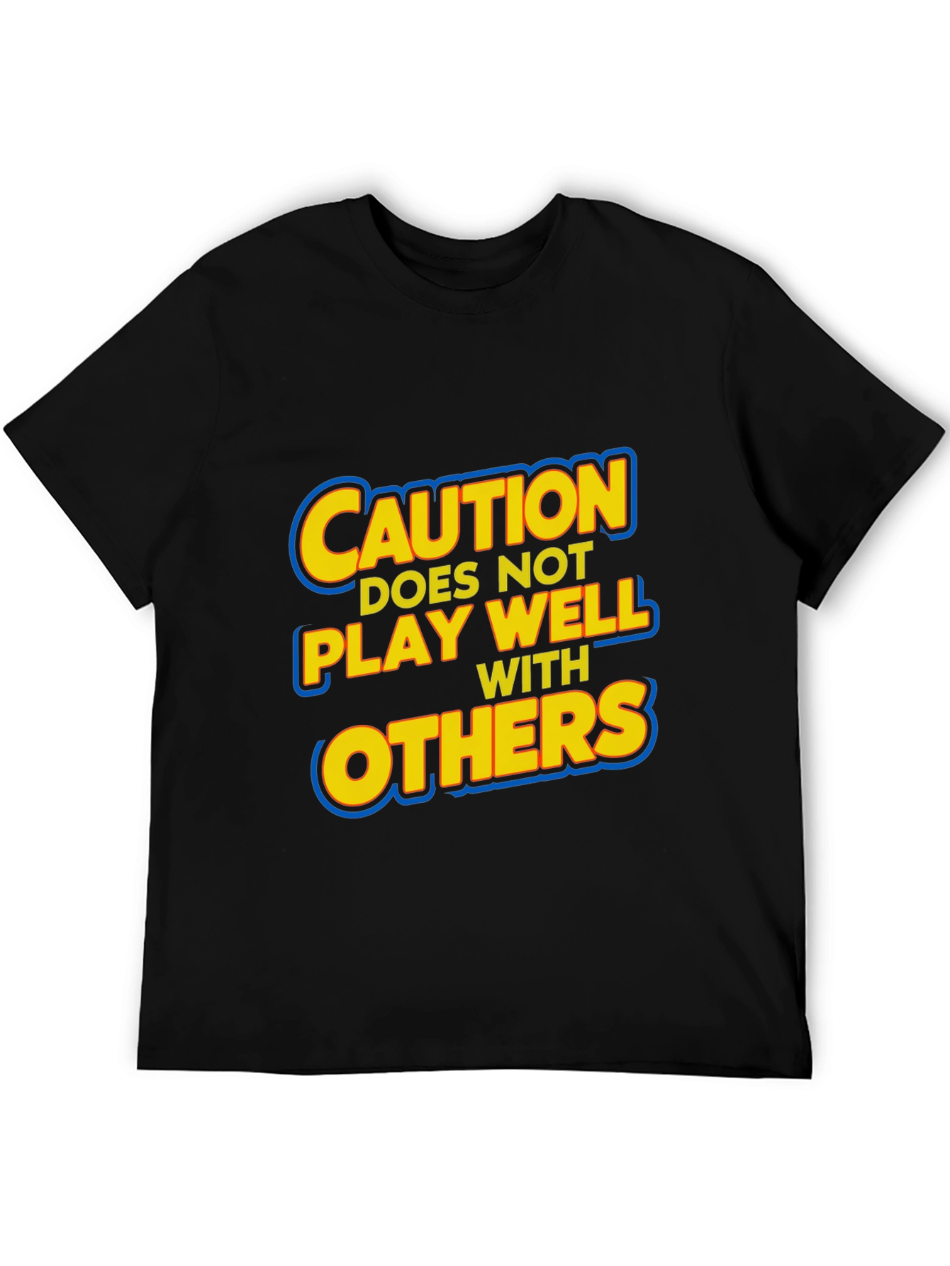 Caution: Does Not Play Well With Others T-Shirt