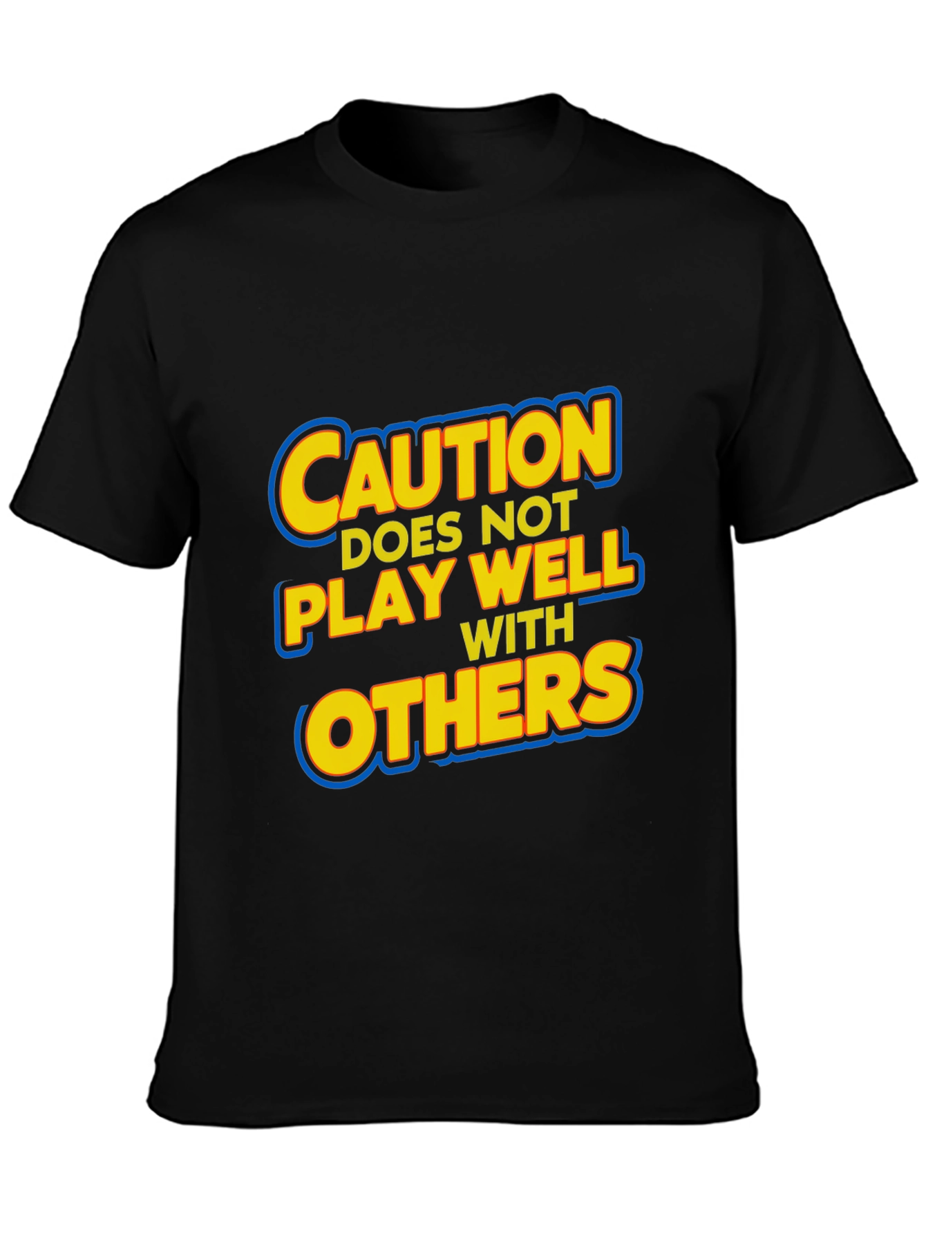 Caution: Does Not Play Well With Others T-Shirt