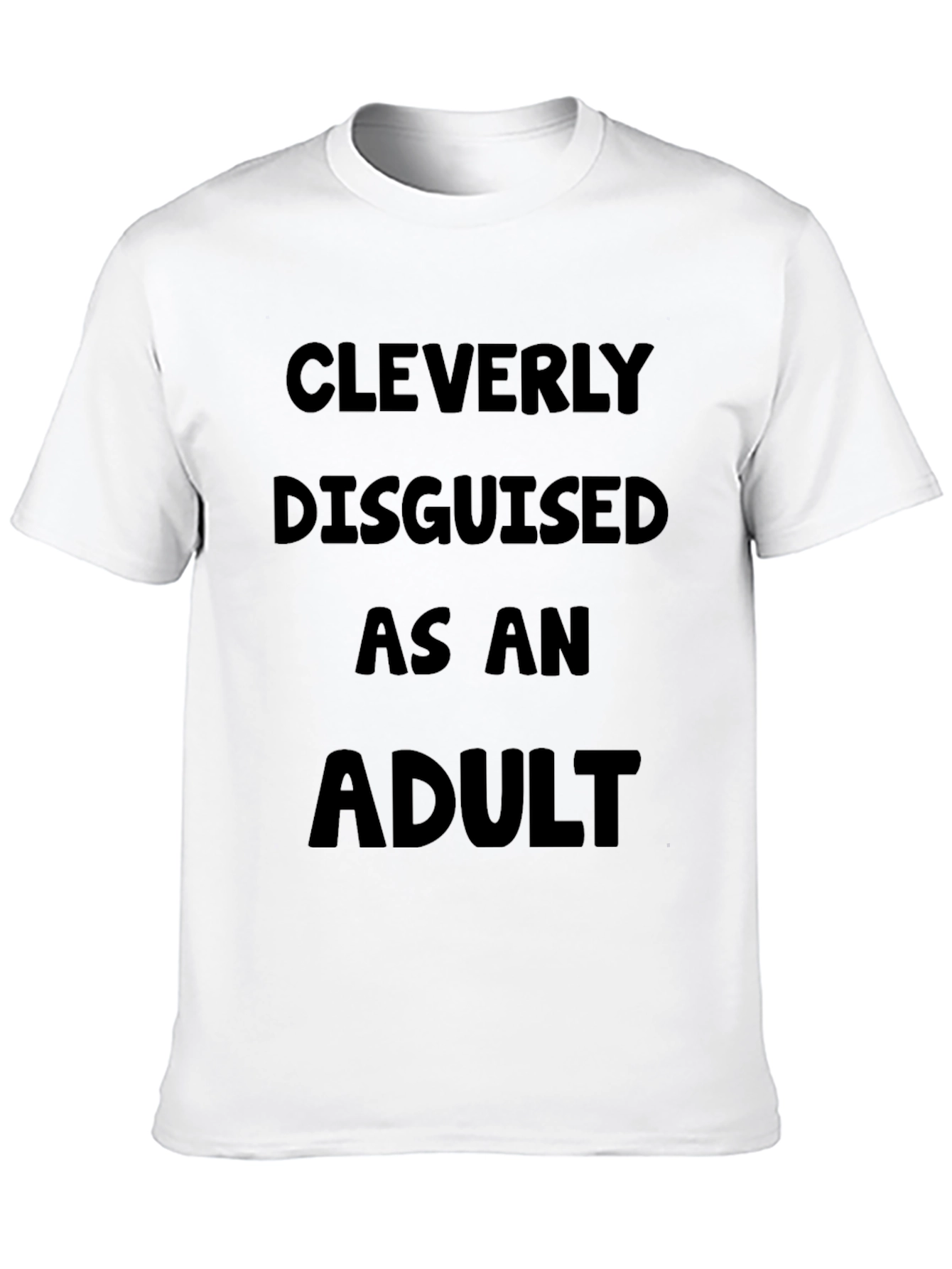 Cleverly Disguised as an Adult T-Shirt