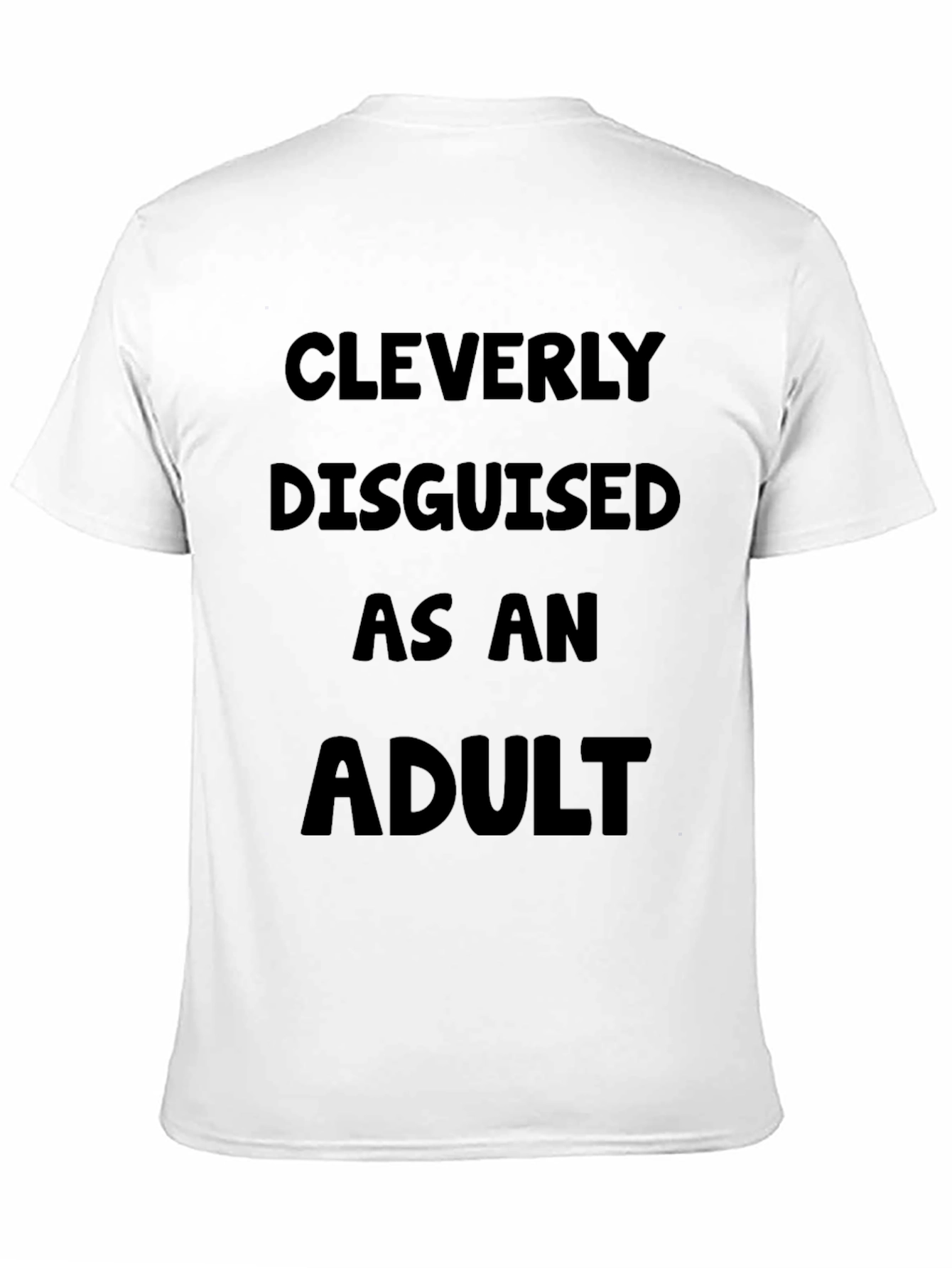 Cleverly Disguised as an Adult T-Shirt