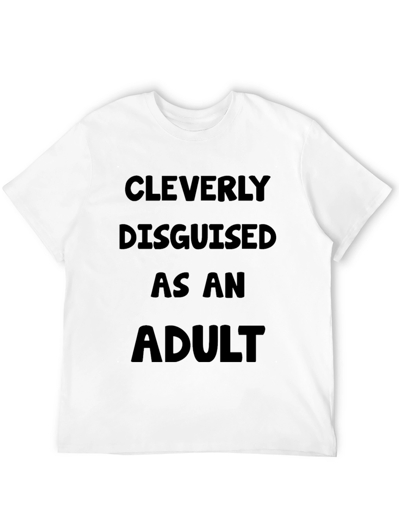 Cleverly Disguised as an Adult T-Shirt