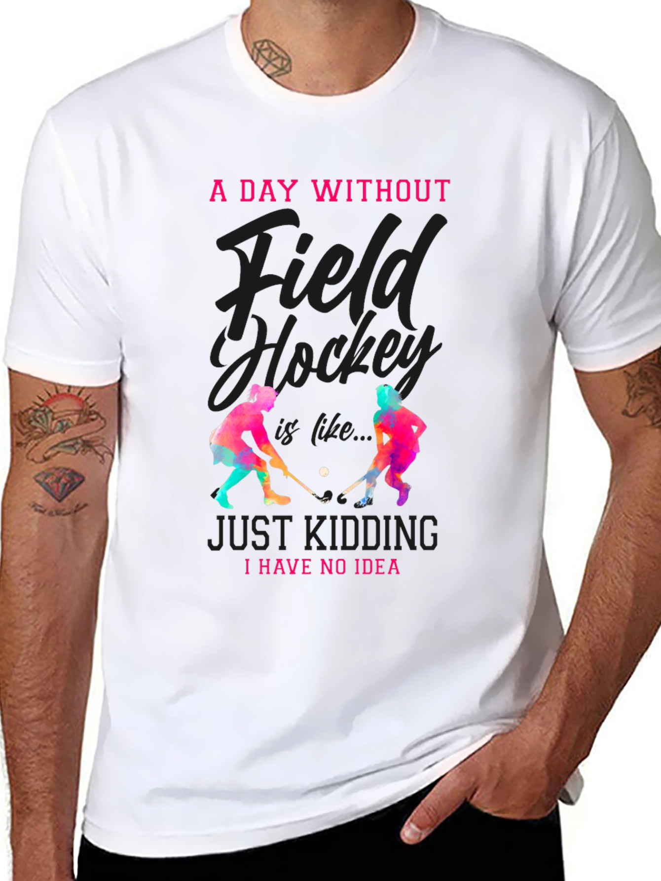 Field Hockey T-Shirt: A Day Without...