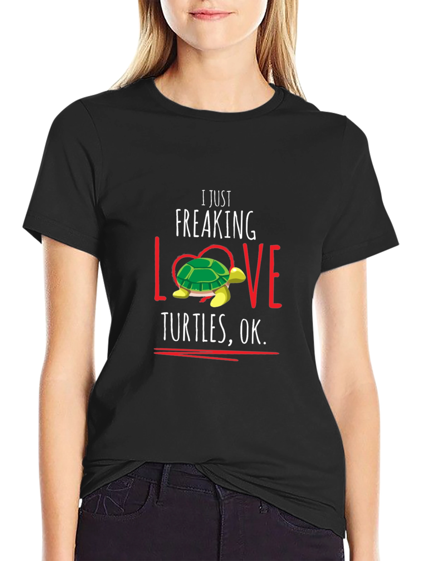 I Just Freaking Love Turtles T-Shirt
