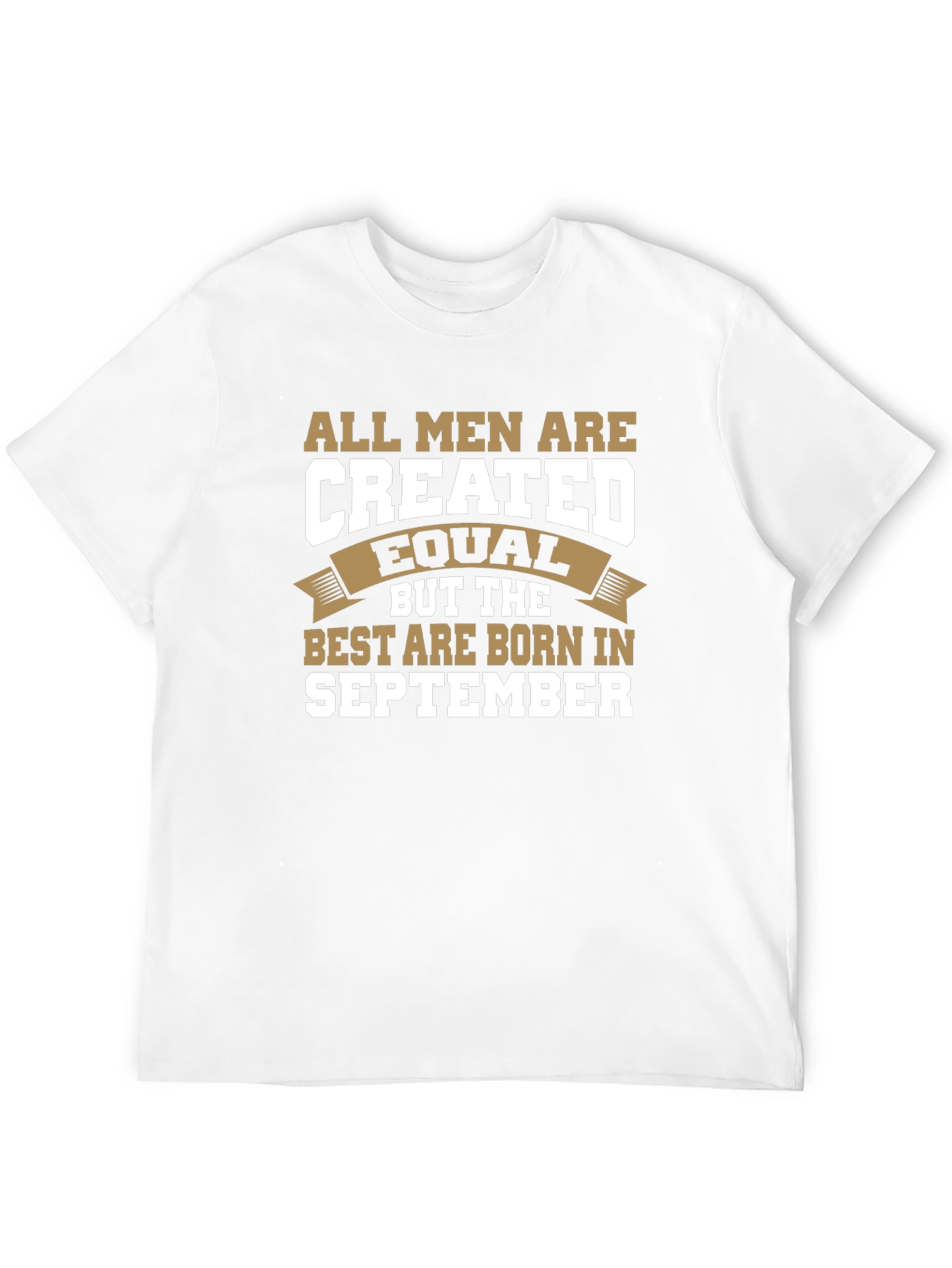All Men Created Equal September Birthday Shirt