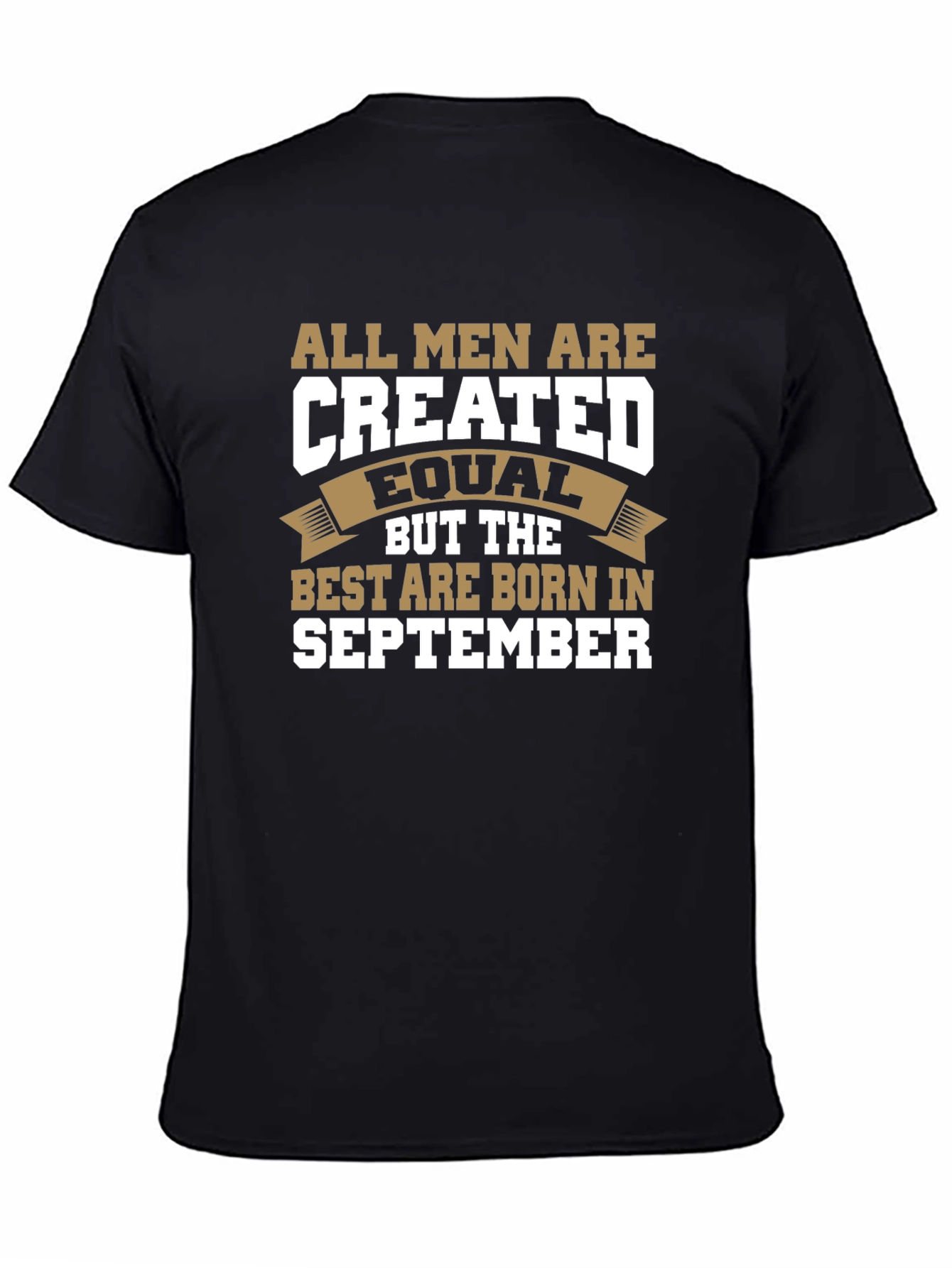 All Men Created Equal September Birthday Shirt