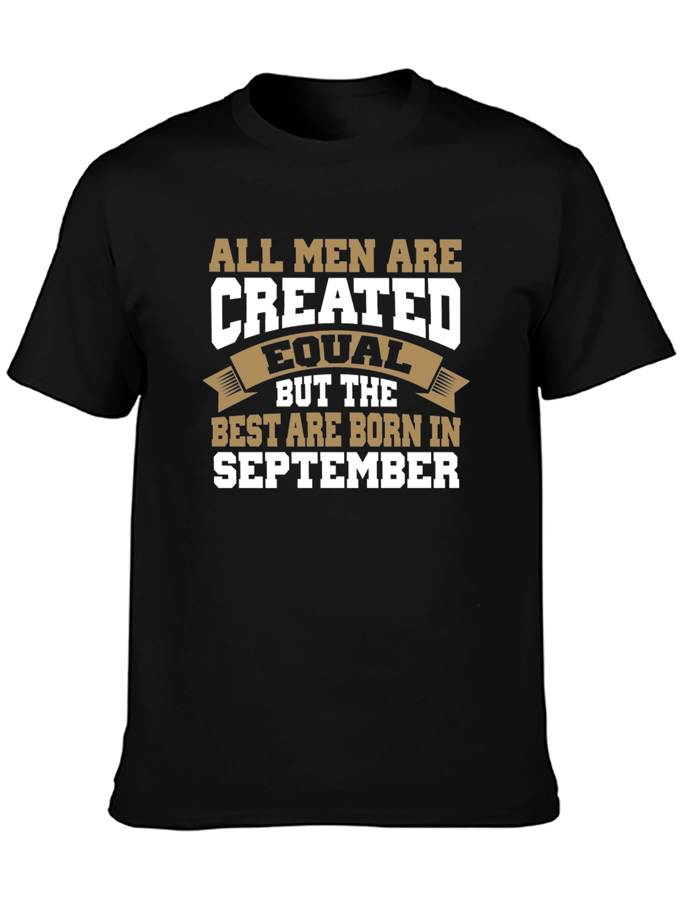 All Men Created Equal September Birthday Shirt