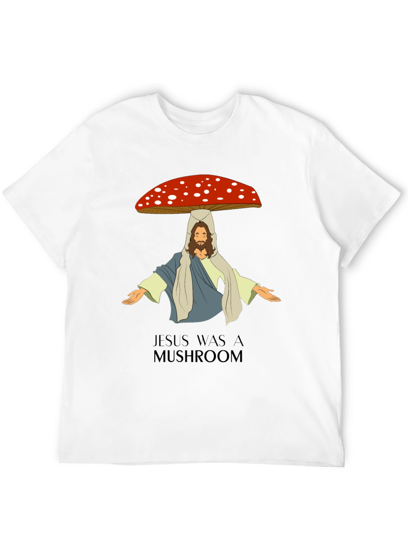 Jesus Was A Mushroom Graphic Tee
