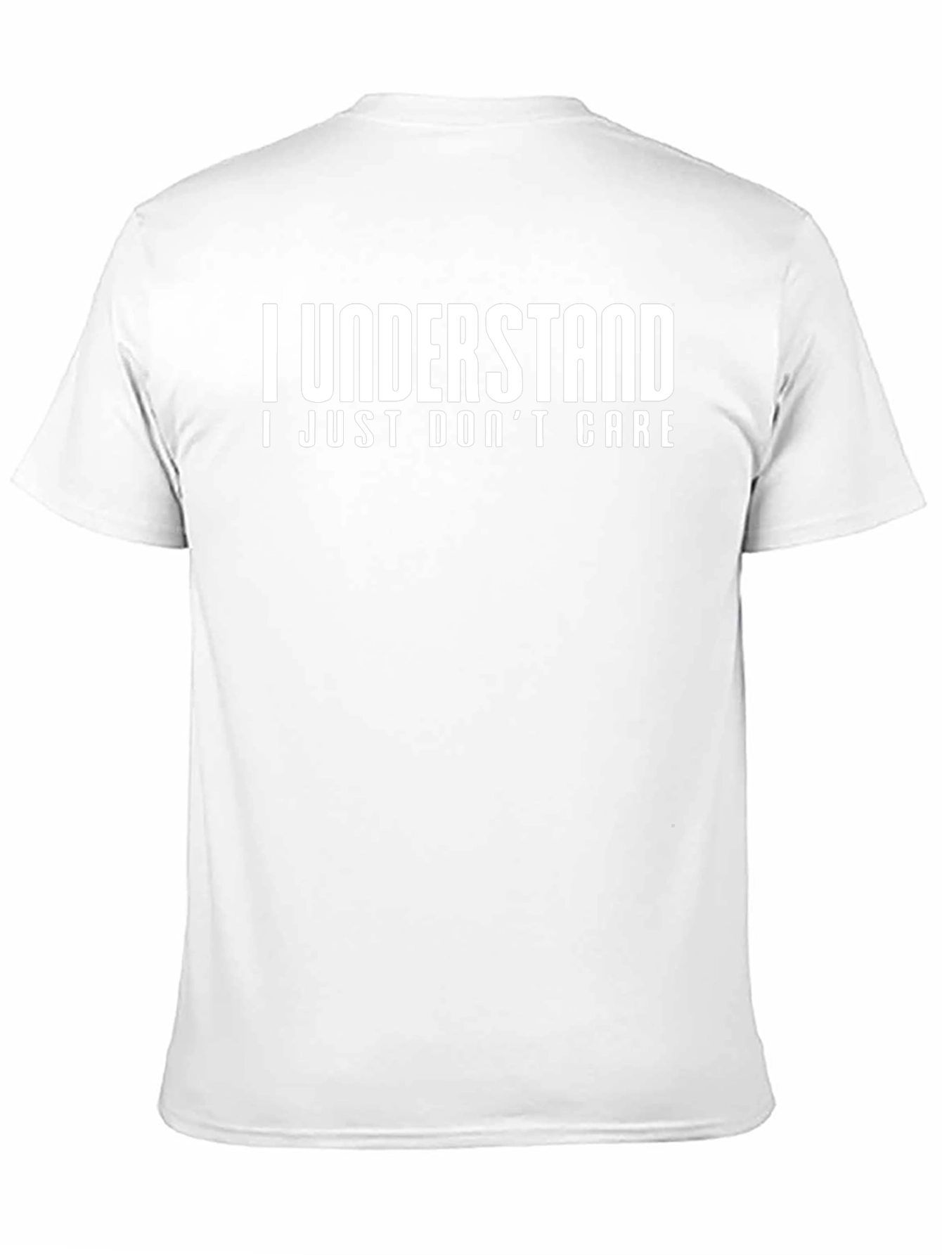 Funny I Understand I Just Dont Care Graphic T-Shirt