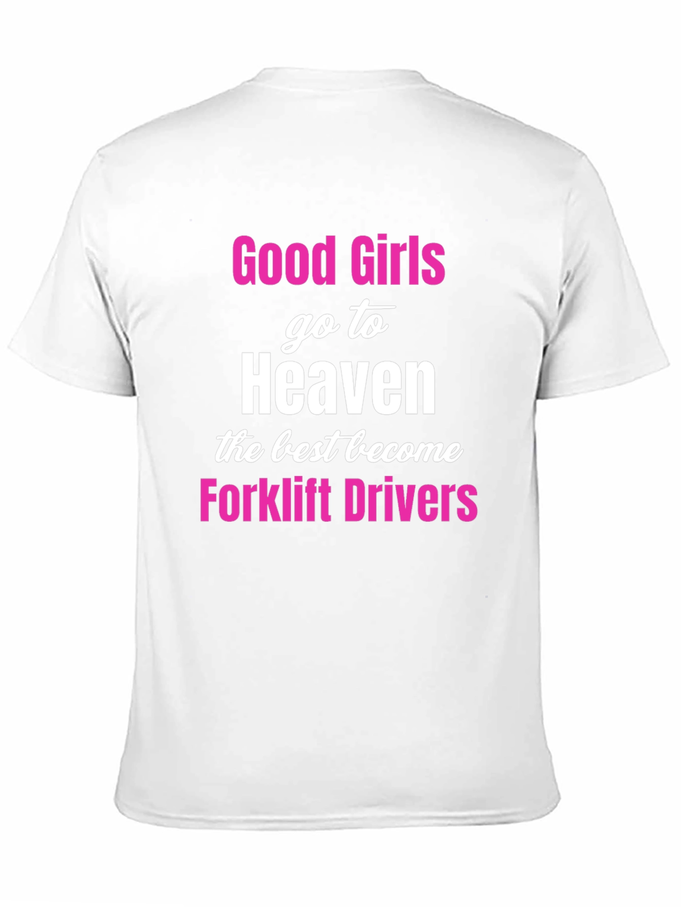 Good Girls Forklift Drivers Black T-Shirt