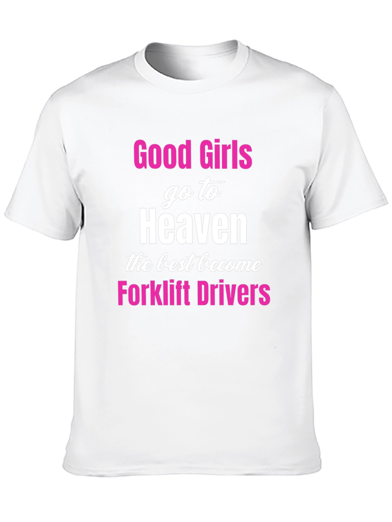 Good Girls Forklift Drivers Black T-Shirt