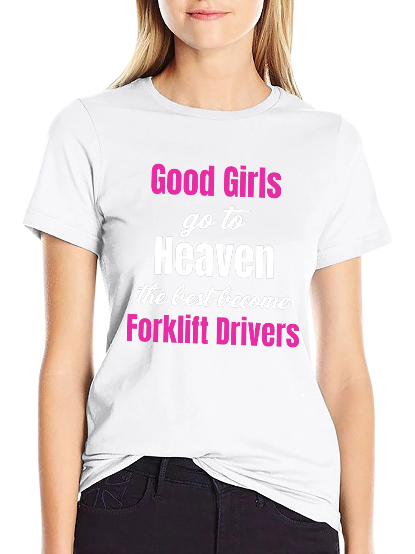 Good Girls Forklift Drivers Black T-Shirt