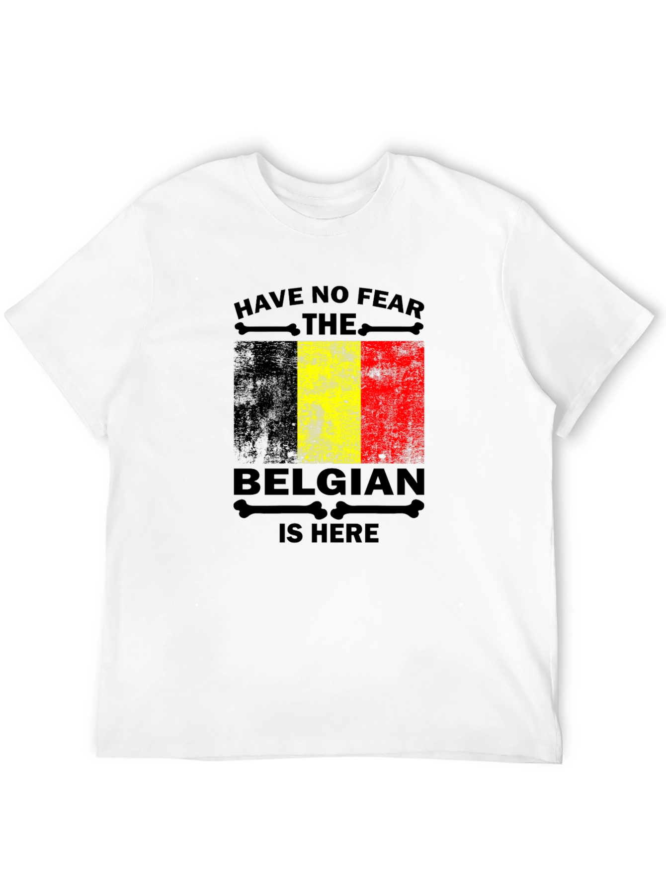Belgian Pride T-Shirt - Have No Fear Design