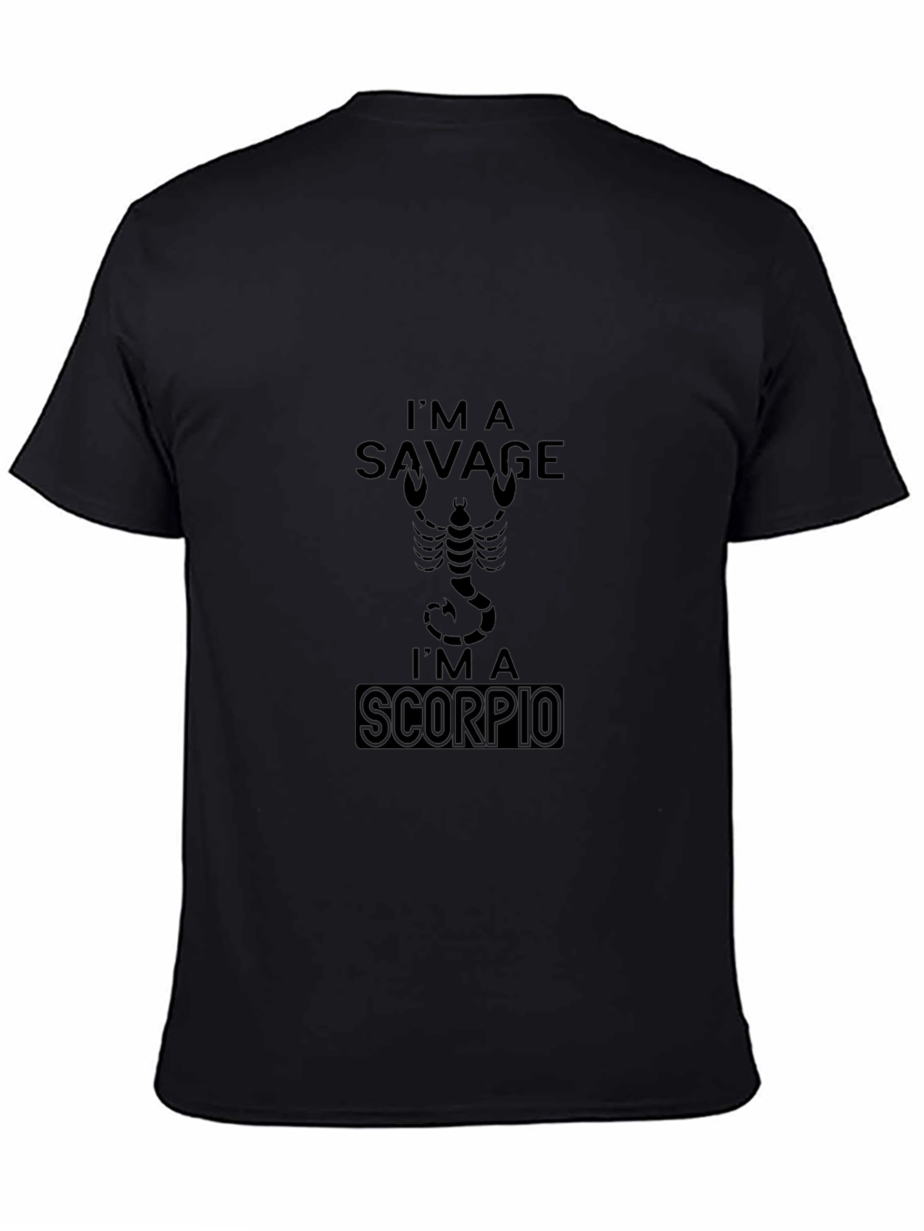 Im A Savage Scorpio Black T-Shirt
