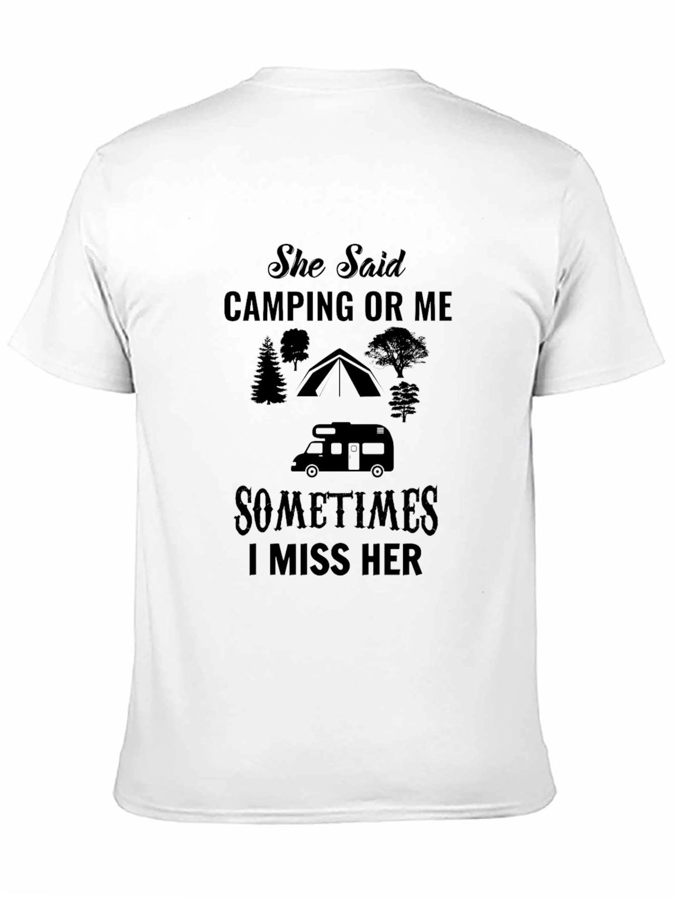 Camping or Me T-Shirt - Funny Graphic Tee