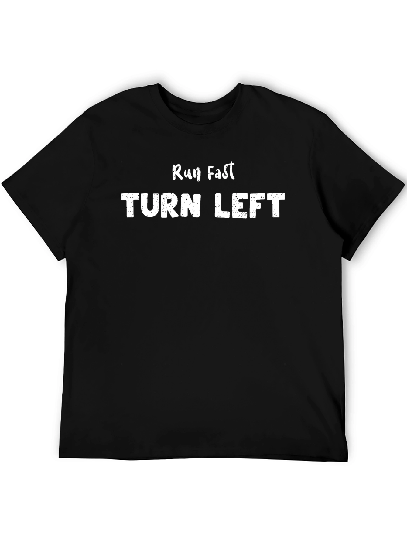 Run Fast Turn Left Black Cotton Graphic Tee
