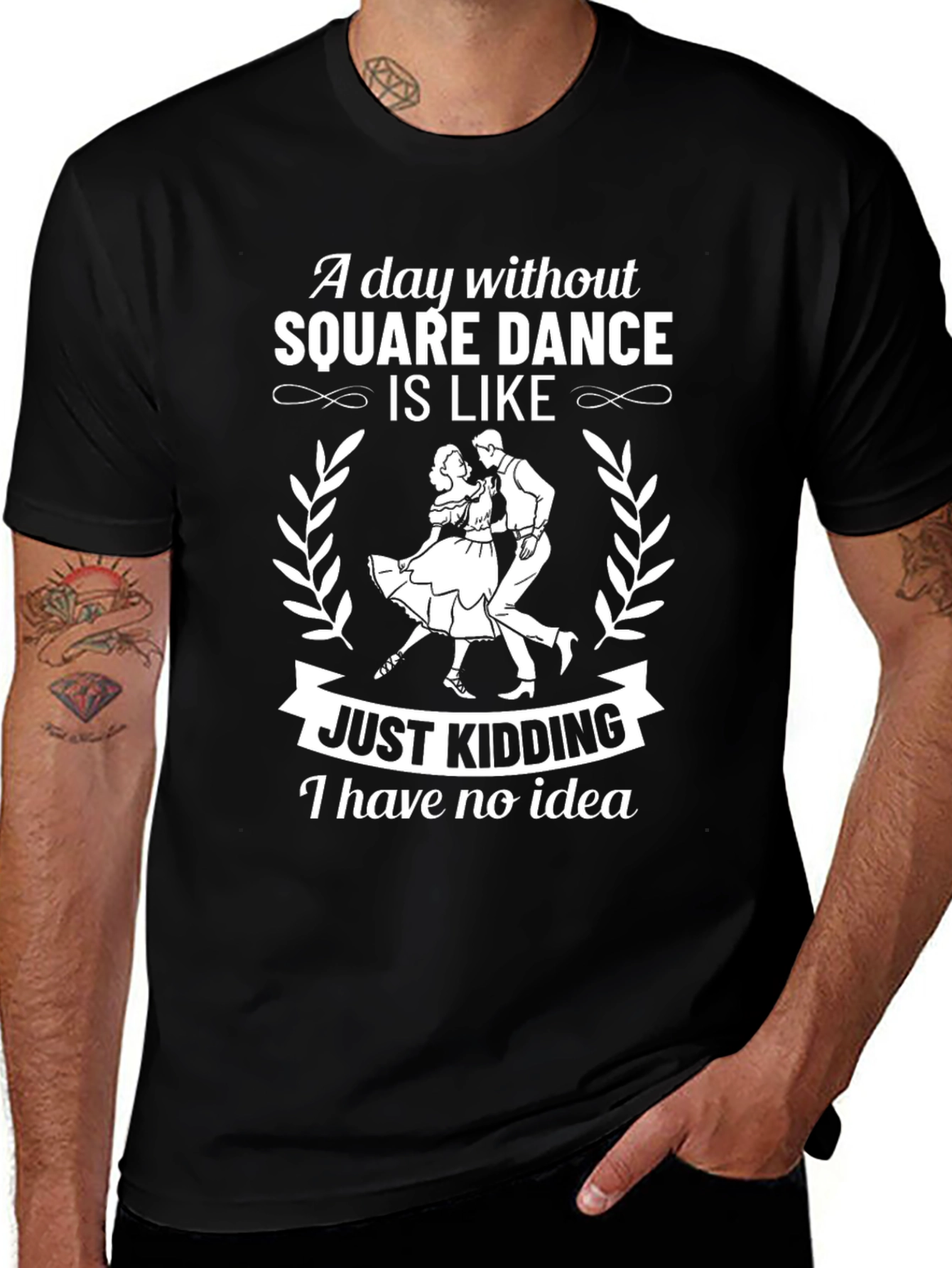 Funny Square Dance T-Shirt - Just Kidding!
