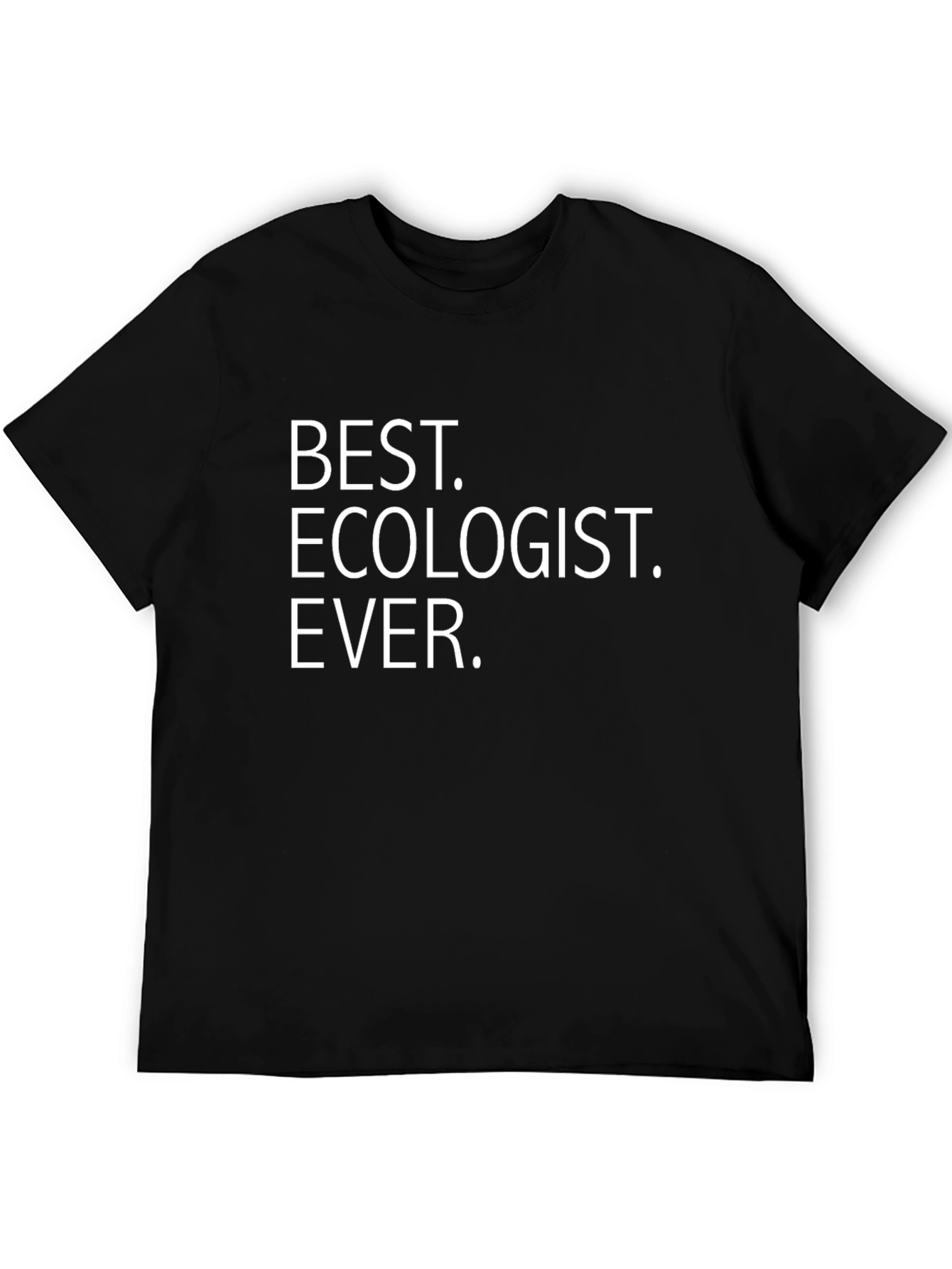 Best Ecologist Ever - Black T-Shirt