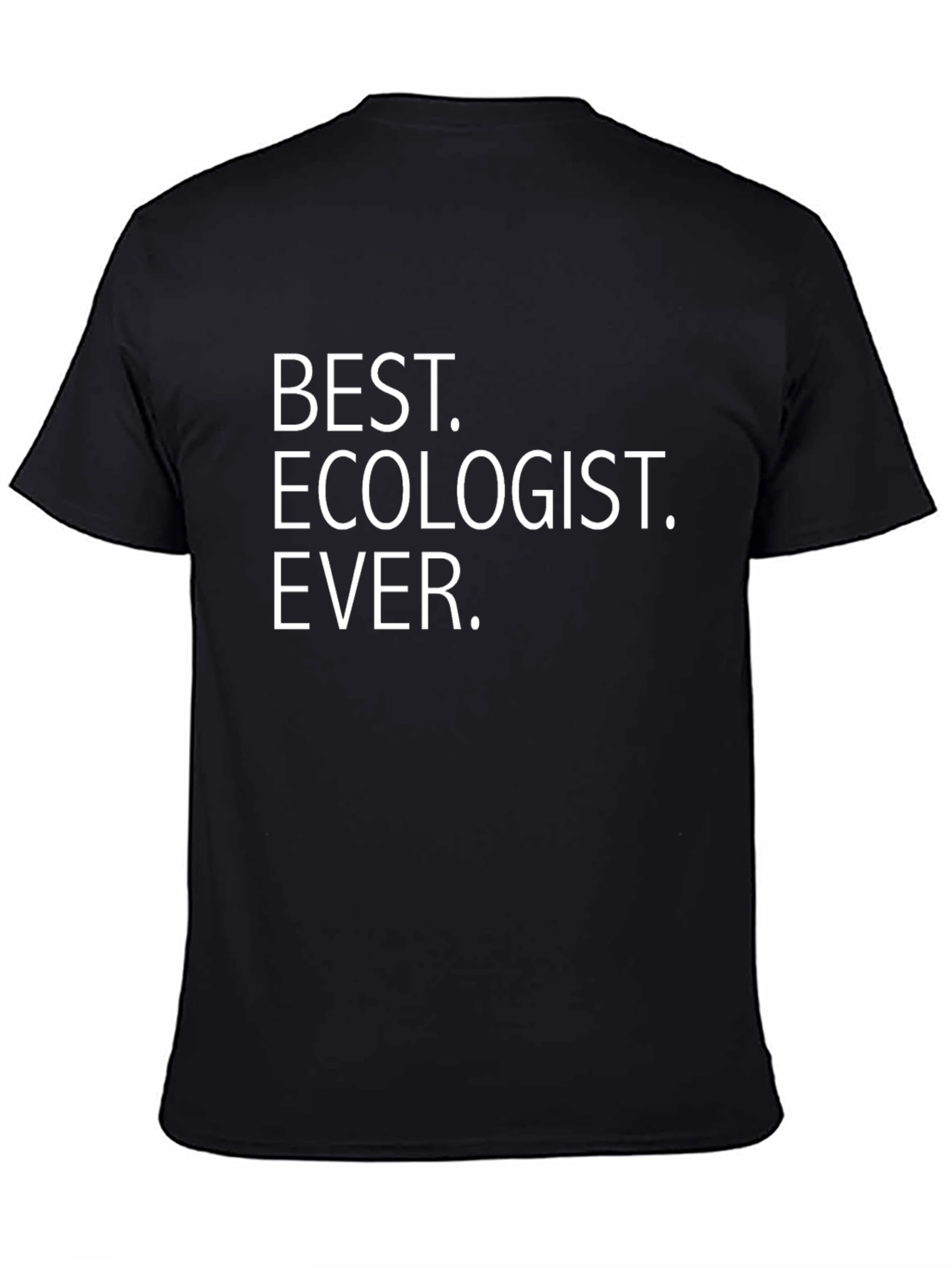 Best Ecologist Ever - Black T-Shirt