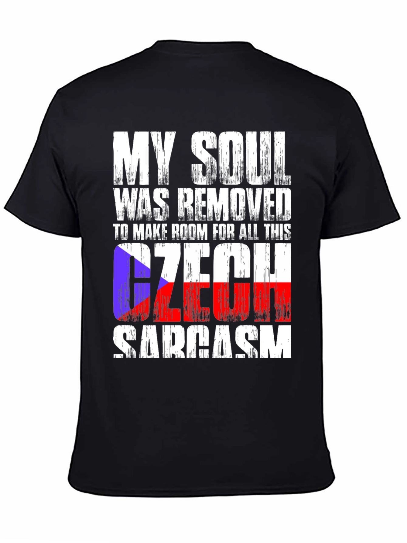 Czech Sarcasm T-Shirt: My Soul Was Removed