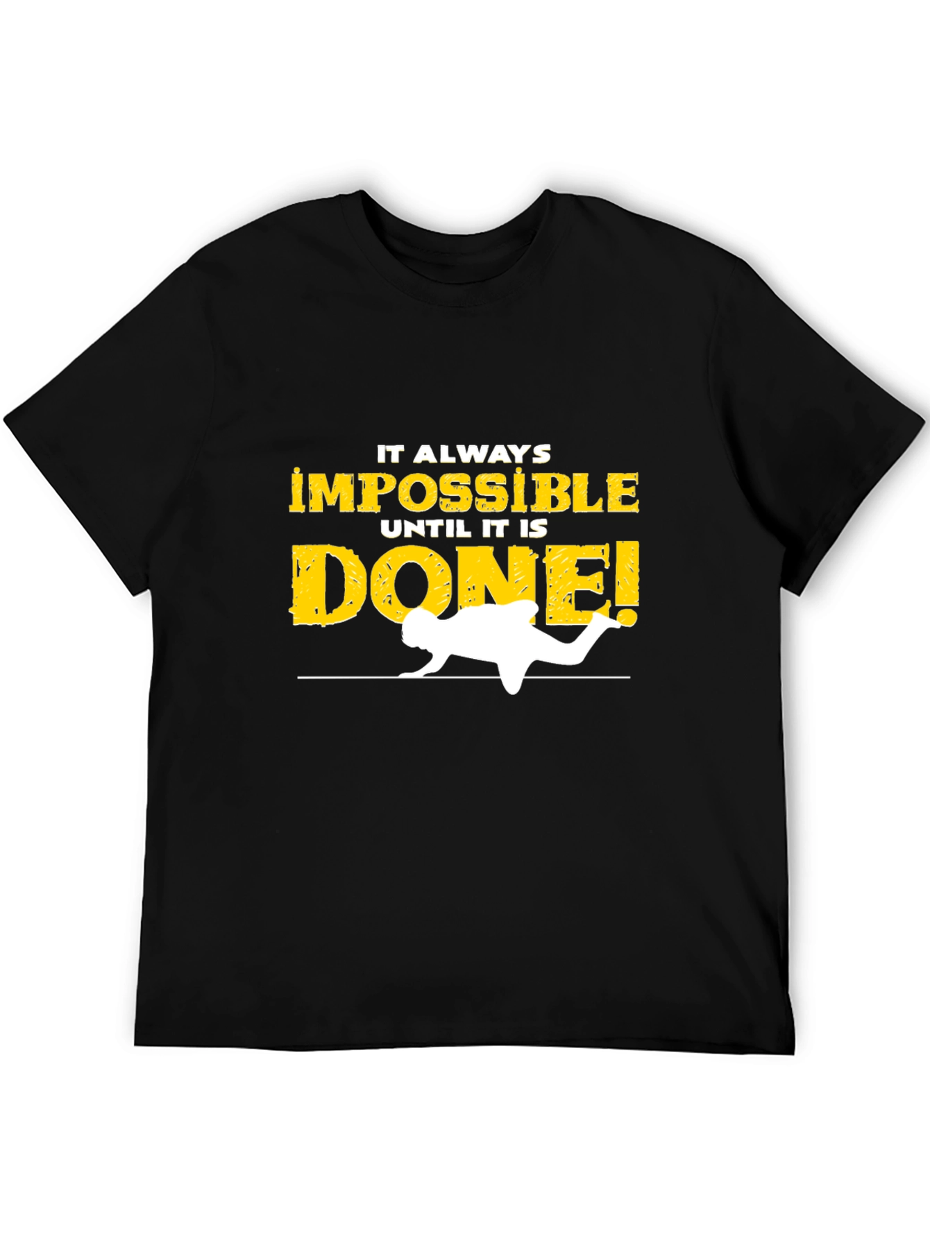 Impossible Until Done Graphic Tee - Motivational Shirt